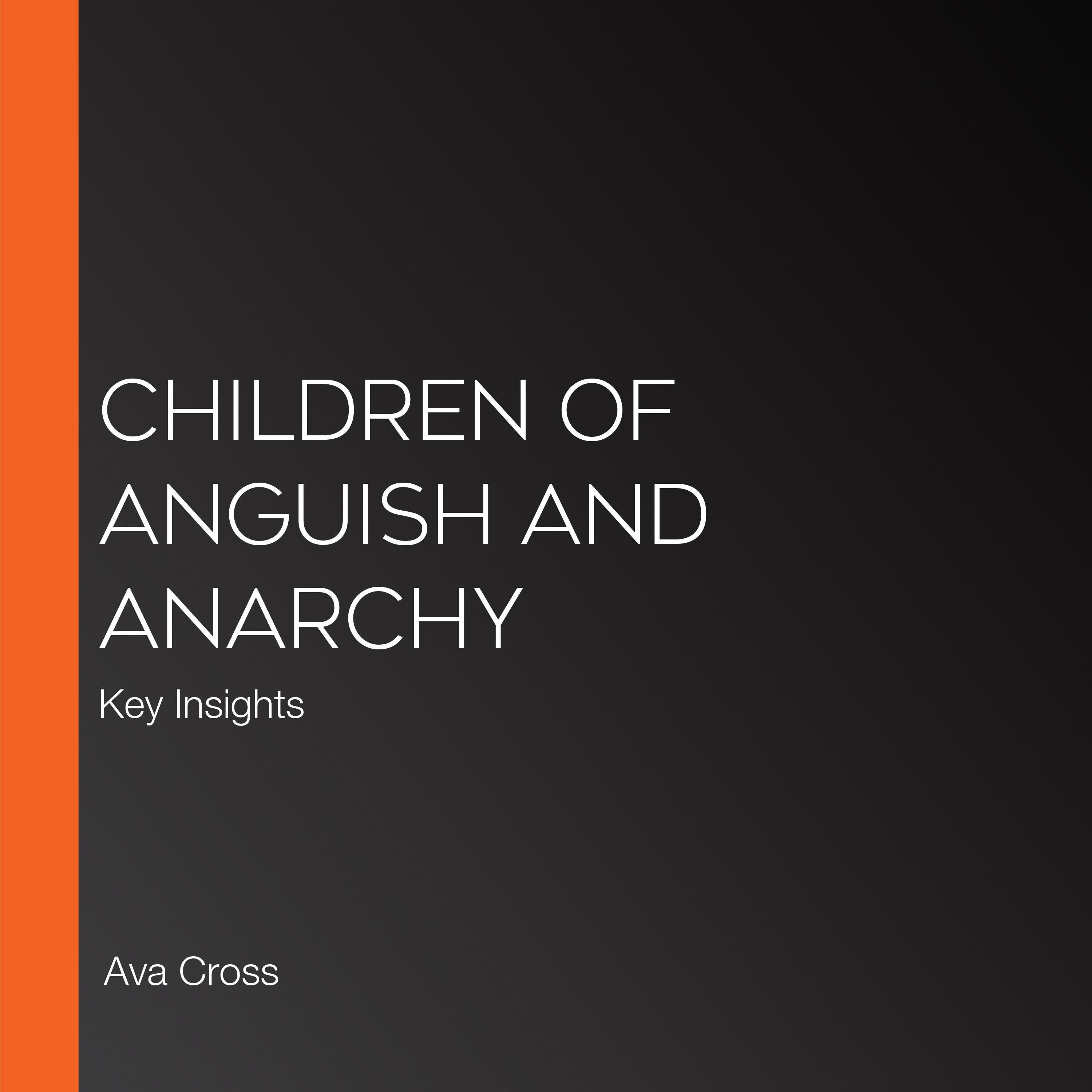 Children of Anguish and Anarchy