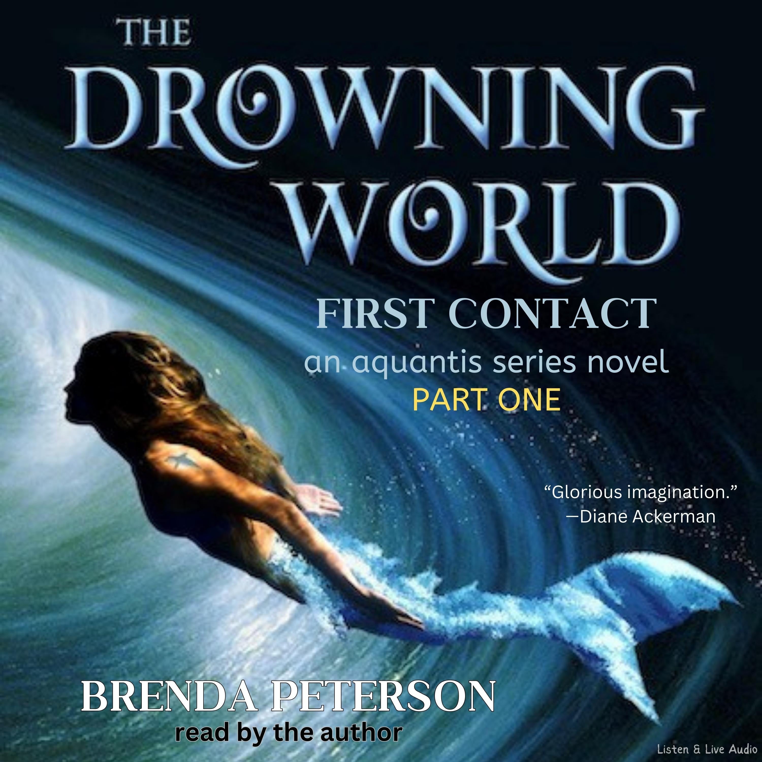 The Drowning World, First Contact: An Aquantis Series Novel - Part 1