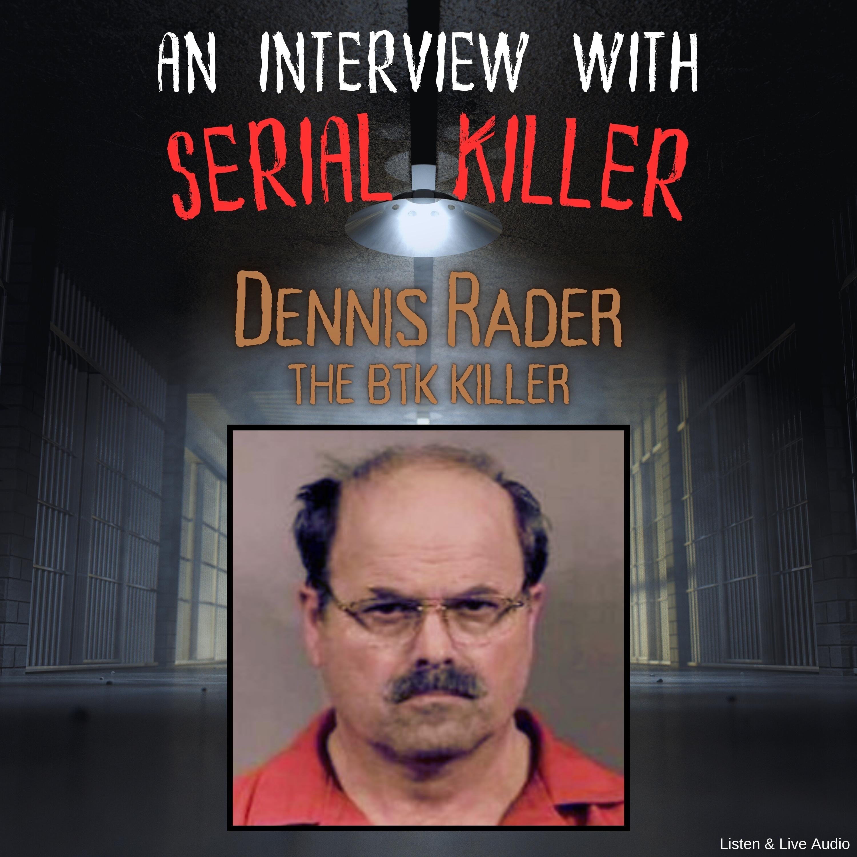 An Interview with Serial Killer Dennis Rader, the BTK Killer