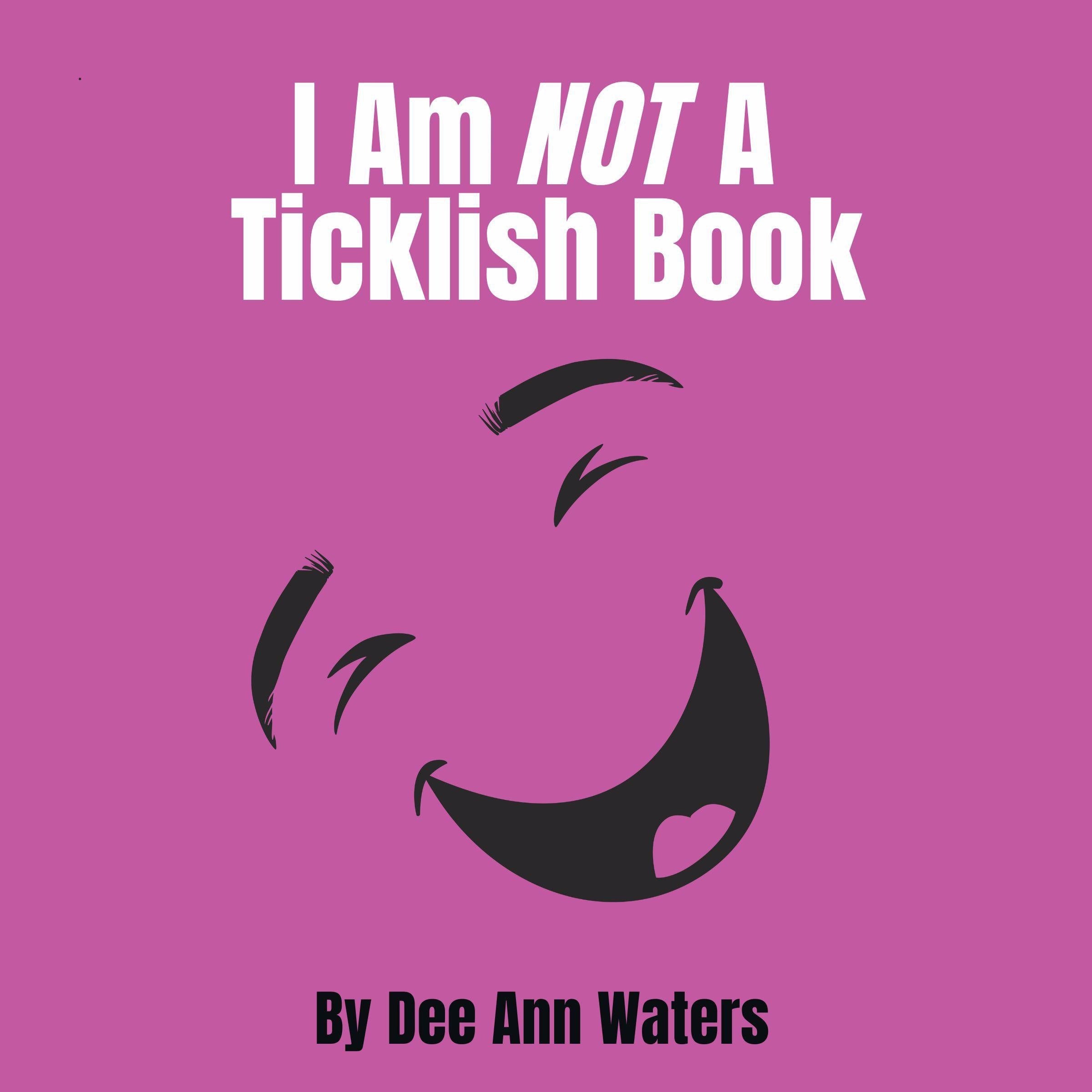 I Am Not A Ticklish Book