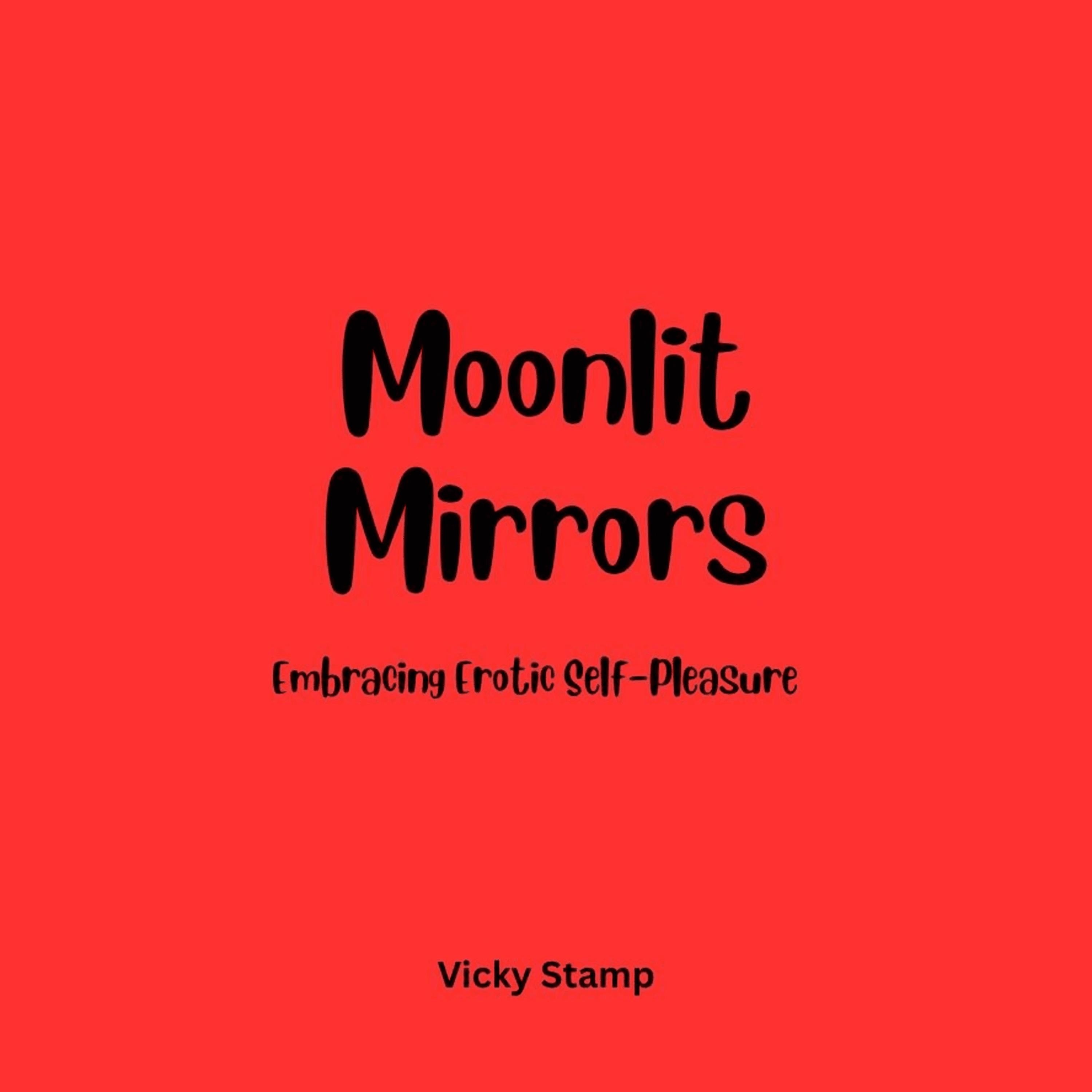 Moonlit Mirrors: Embracing Erotic Self-Pleasure