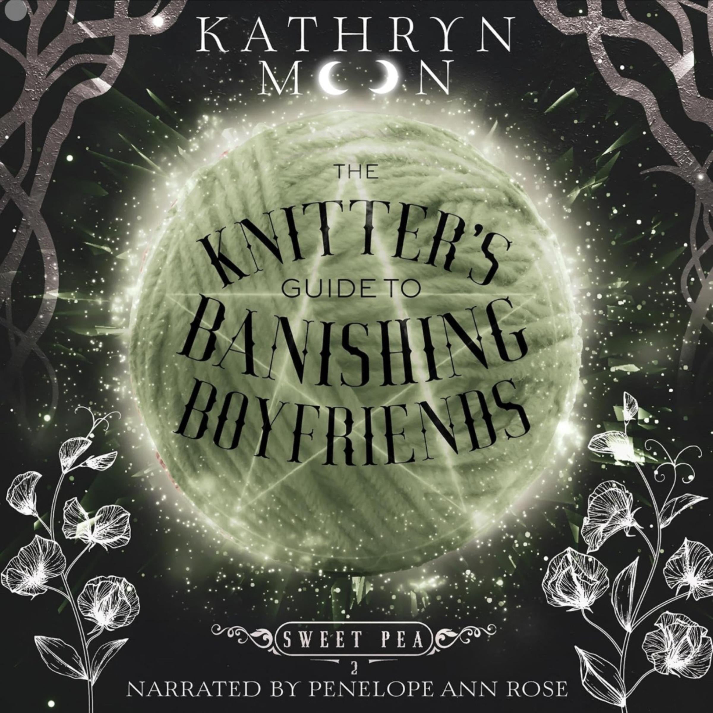 The Knitter's Guide to Banishing Boyfriends