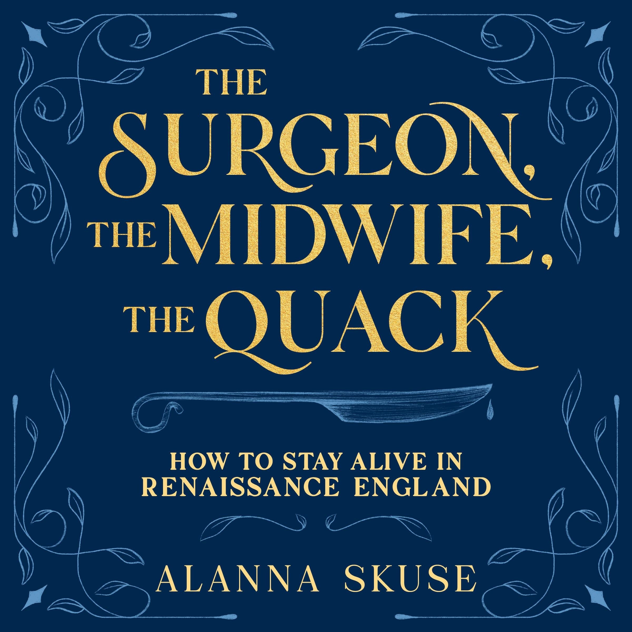 The Surgeon, The Midwife, The Quack