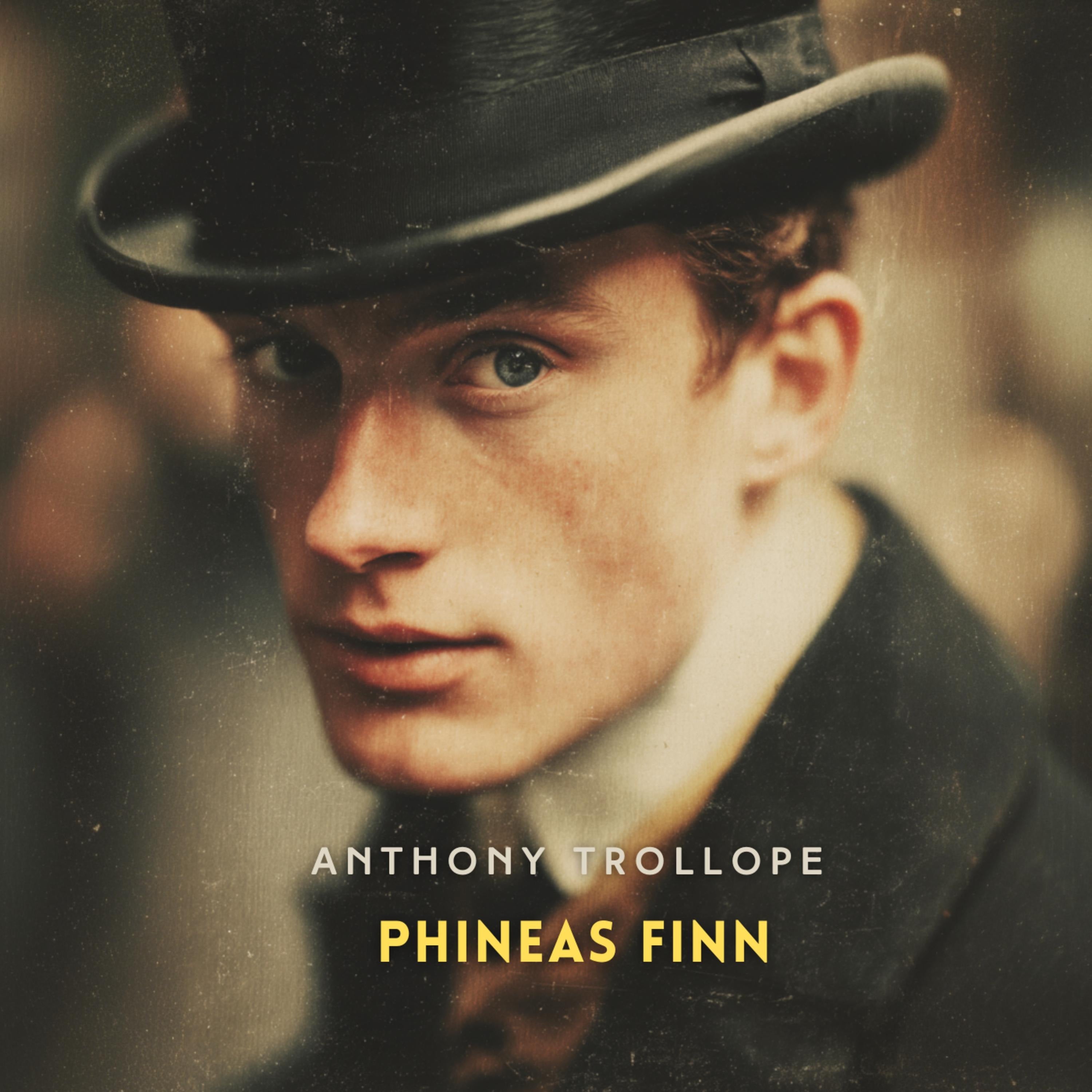 Phineas Finn Volume 1