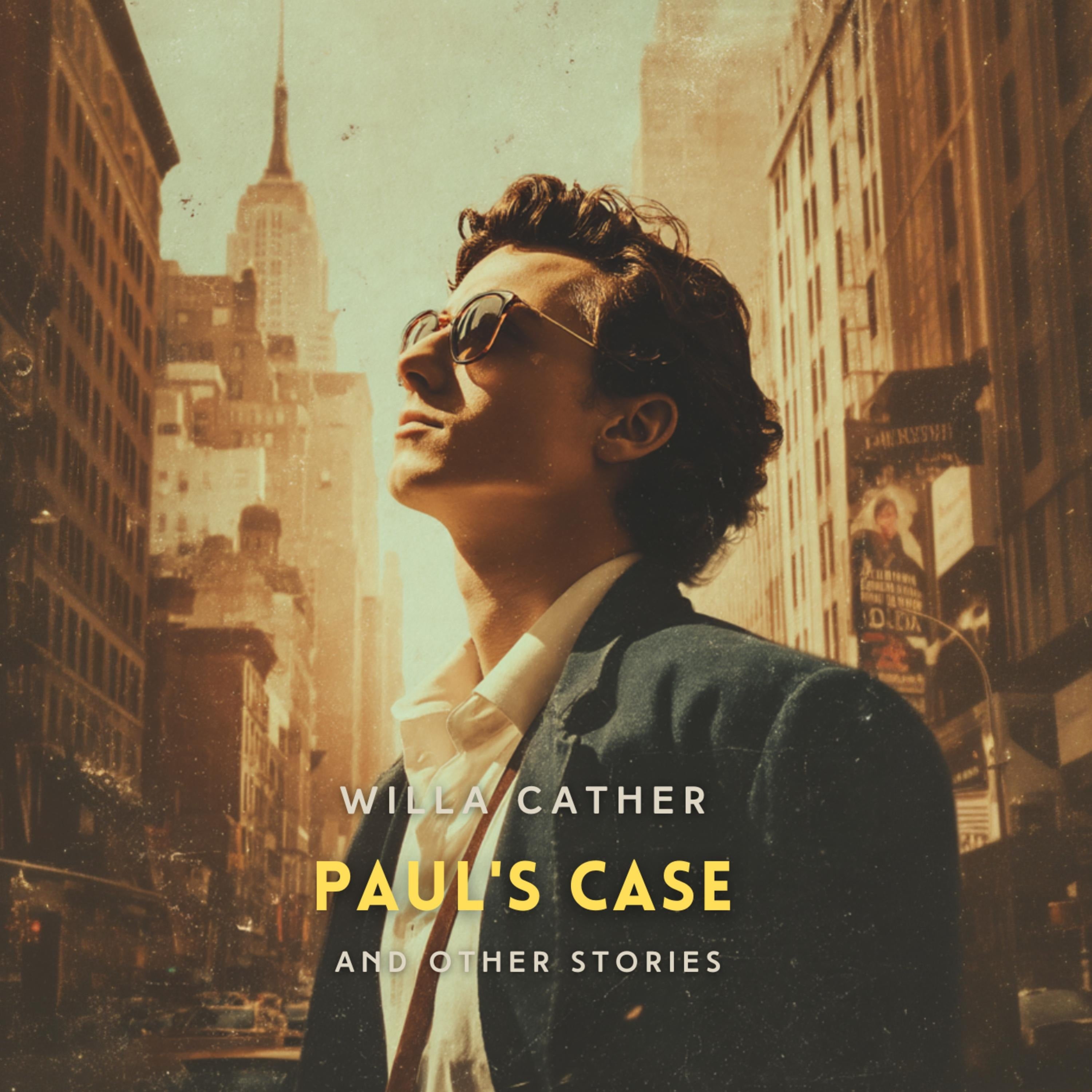 Paul's Case and Other Stories
