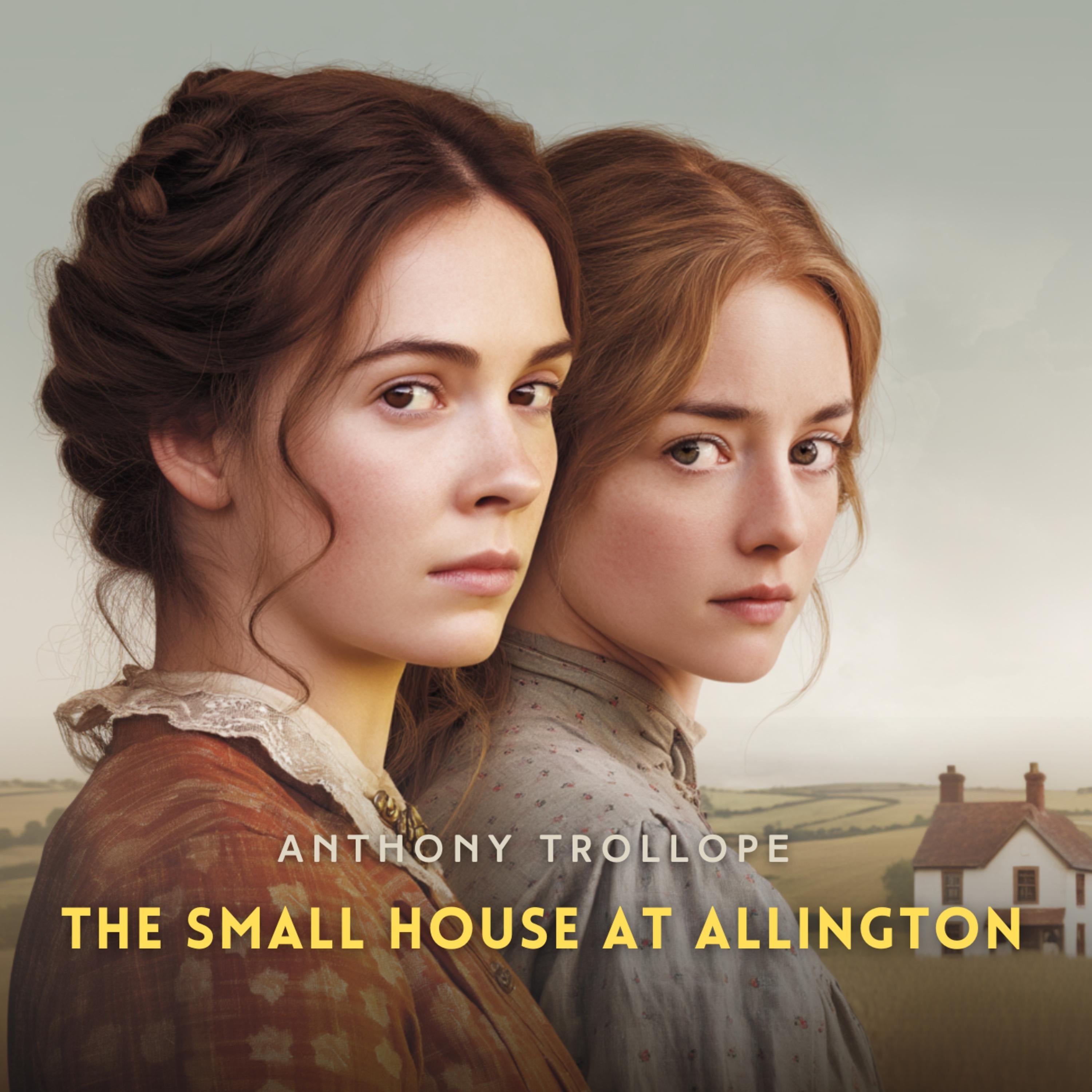 The Small House at Allington Volume 1