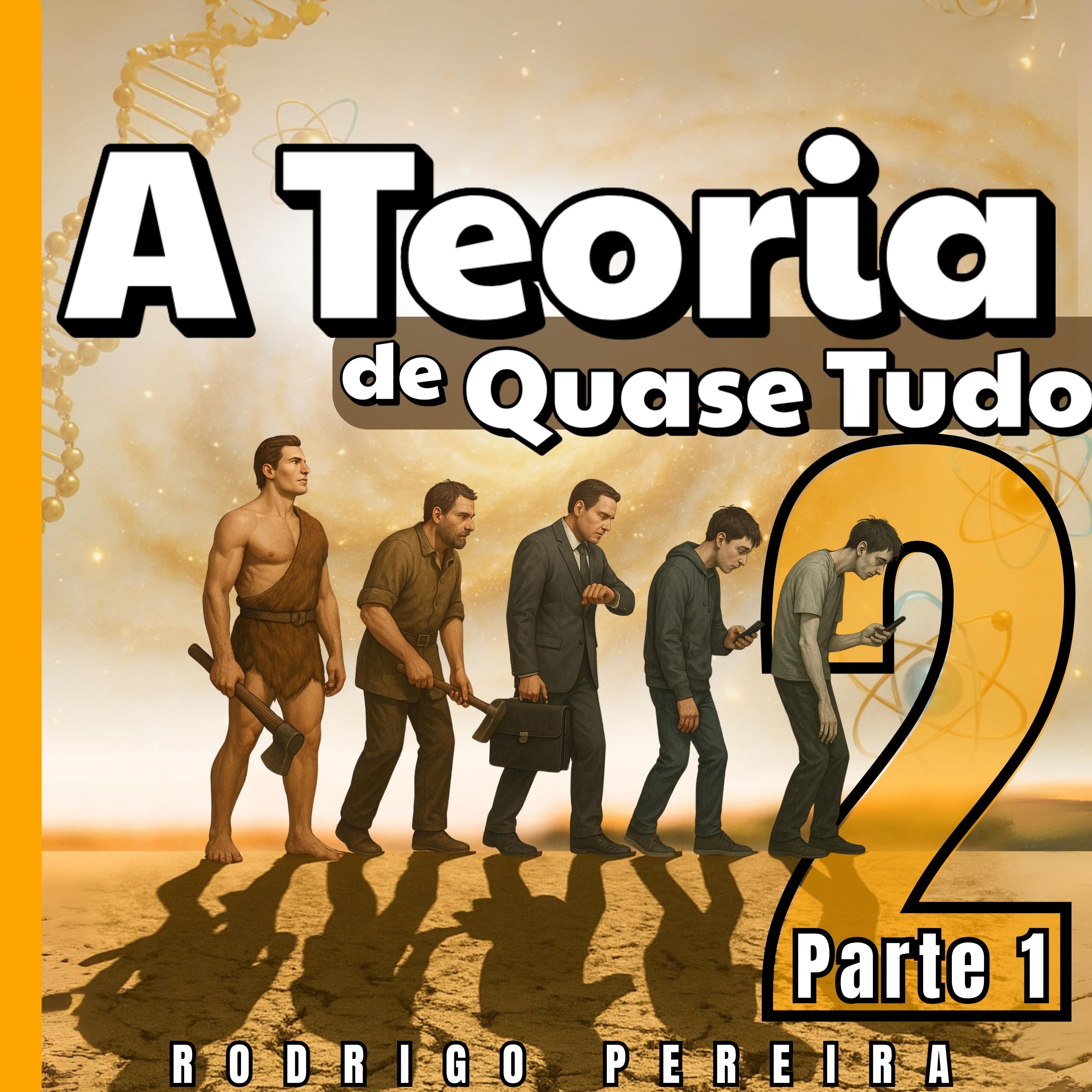 A Teoria de Quase Tudo 2