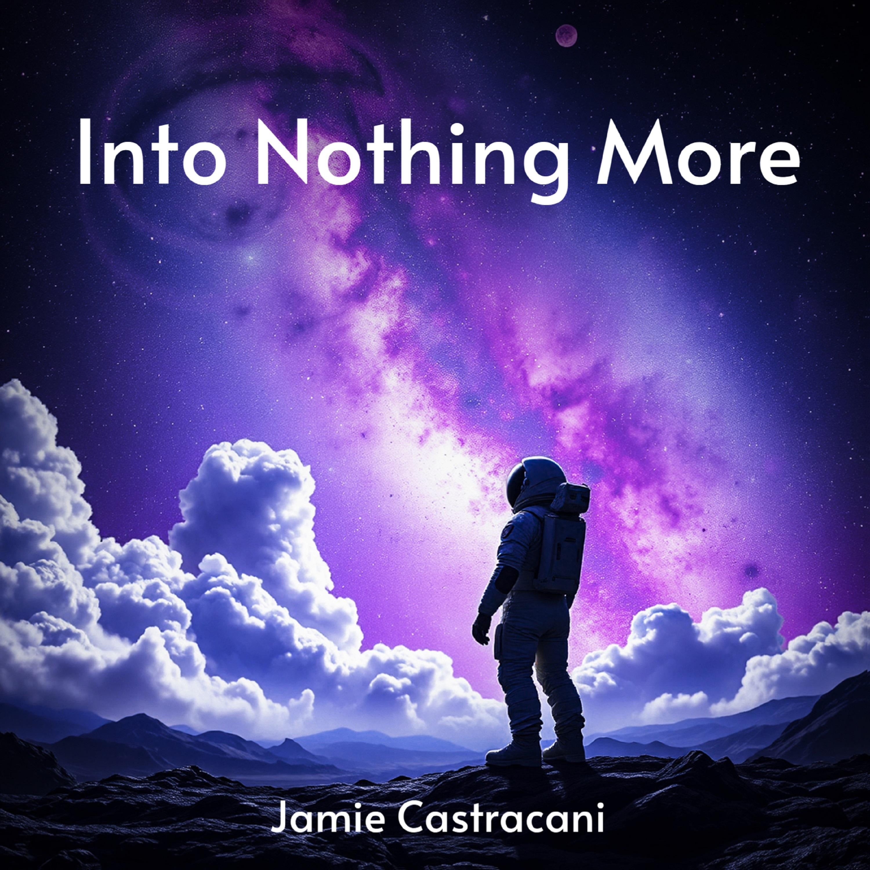 Into Nothing More