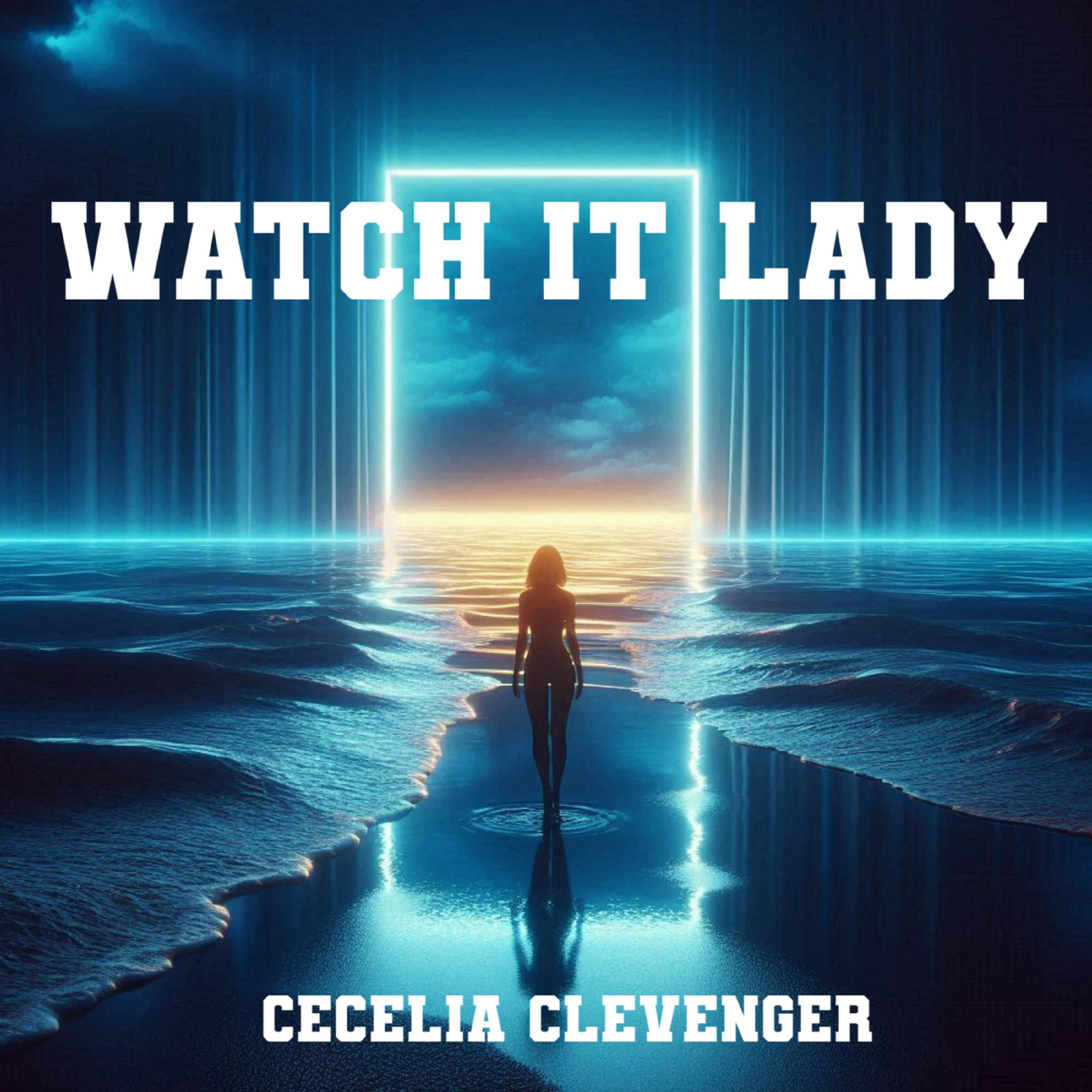 Watch it Lady