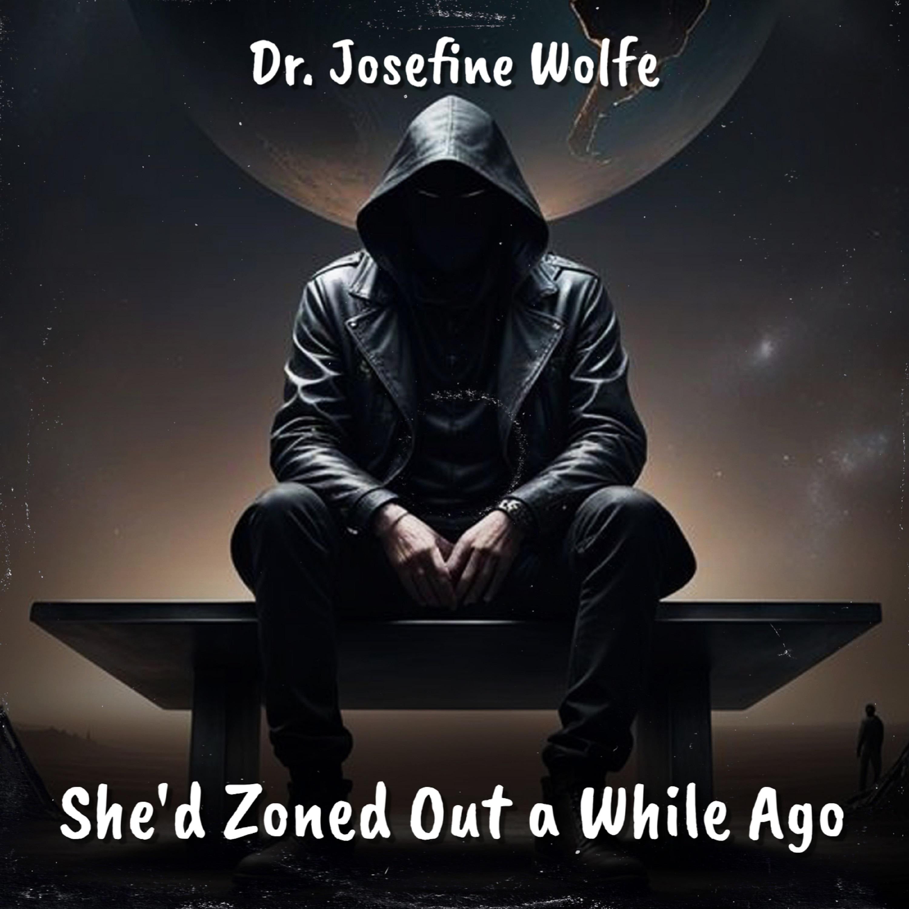 She'd Zoned Out a While Ago