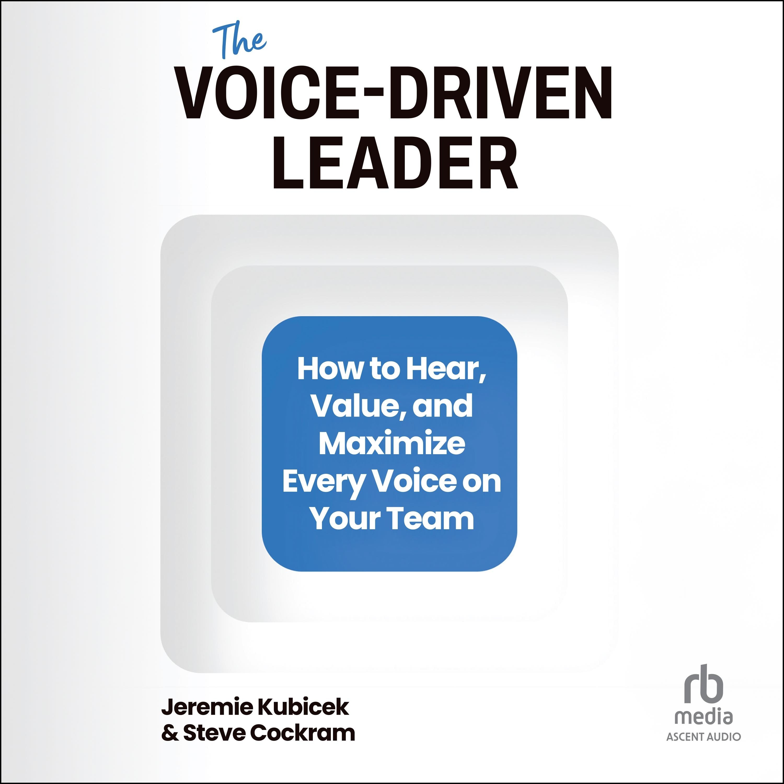 The Voice-Driven Leader