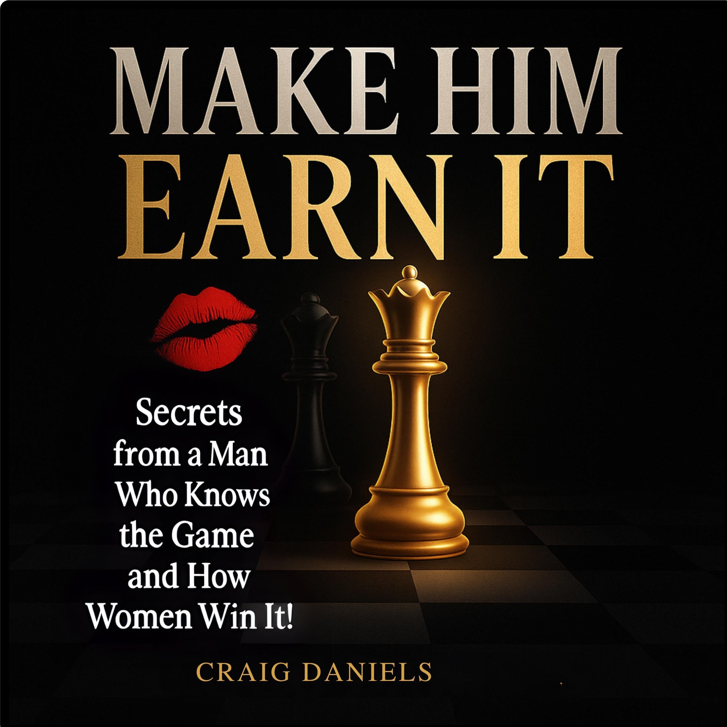 Make Him Earn It