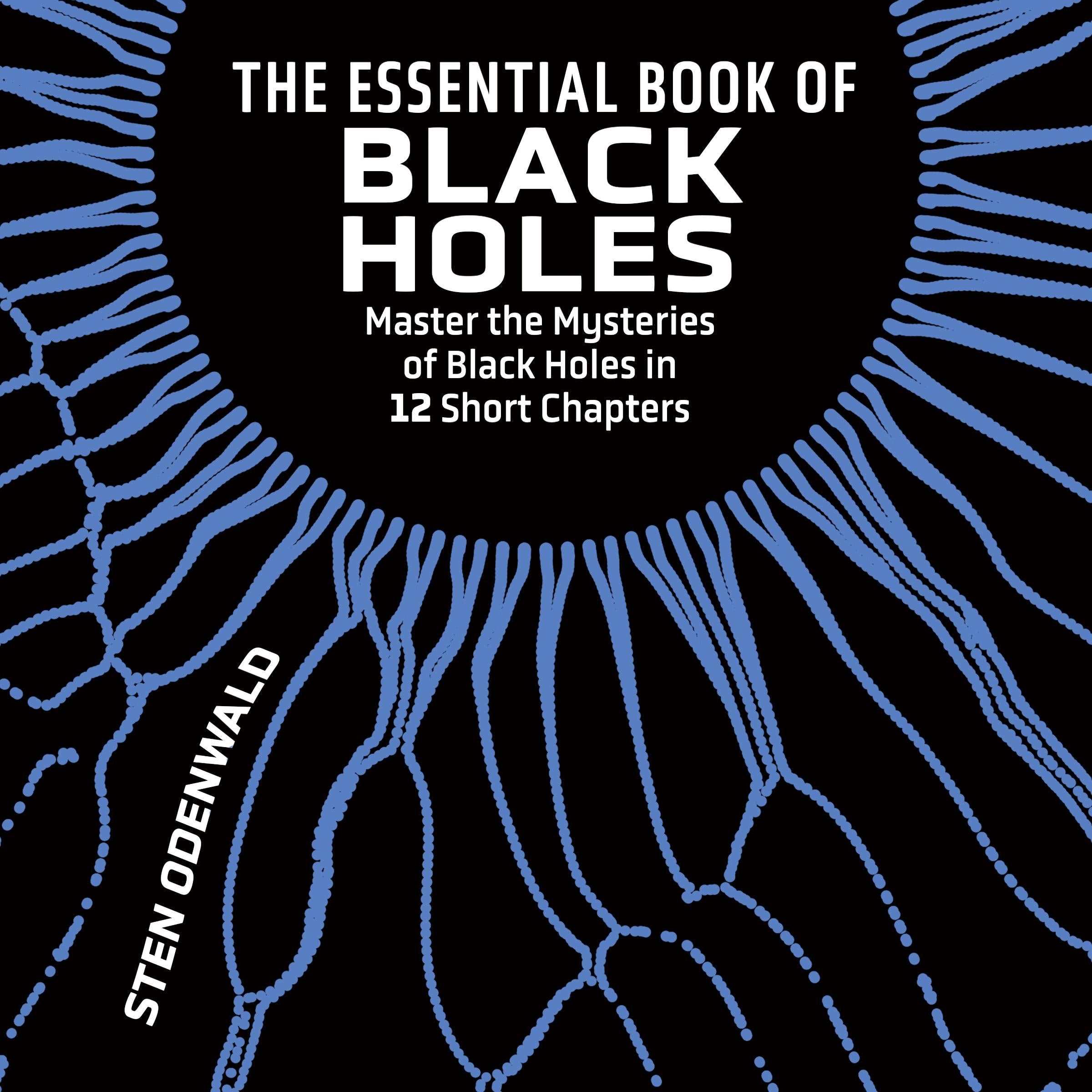 The Essential Book of Black Holes