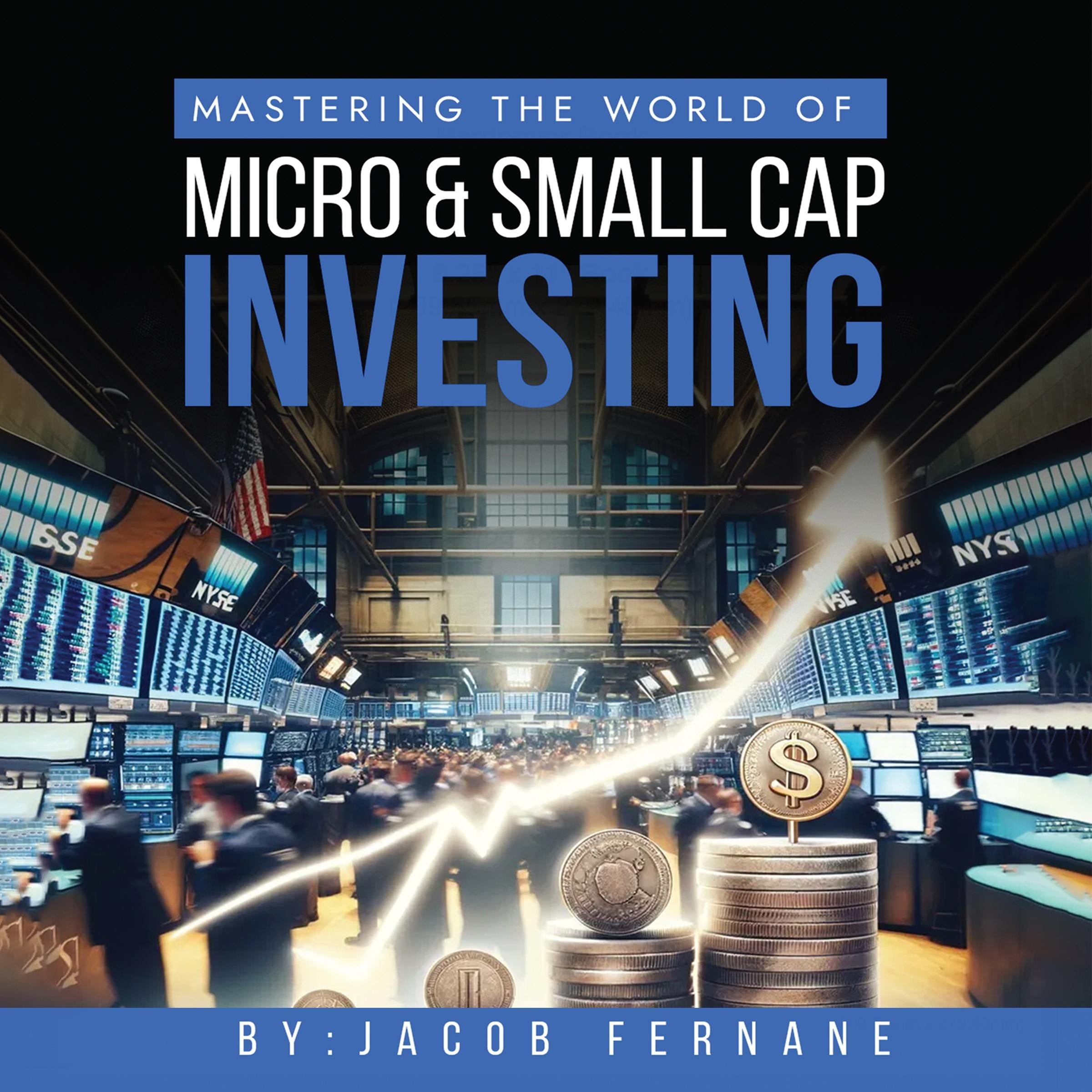 Mastering the World of Micro and Small Cap Investing