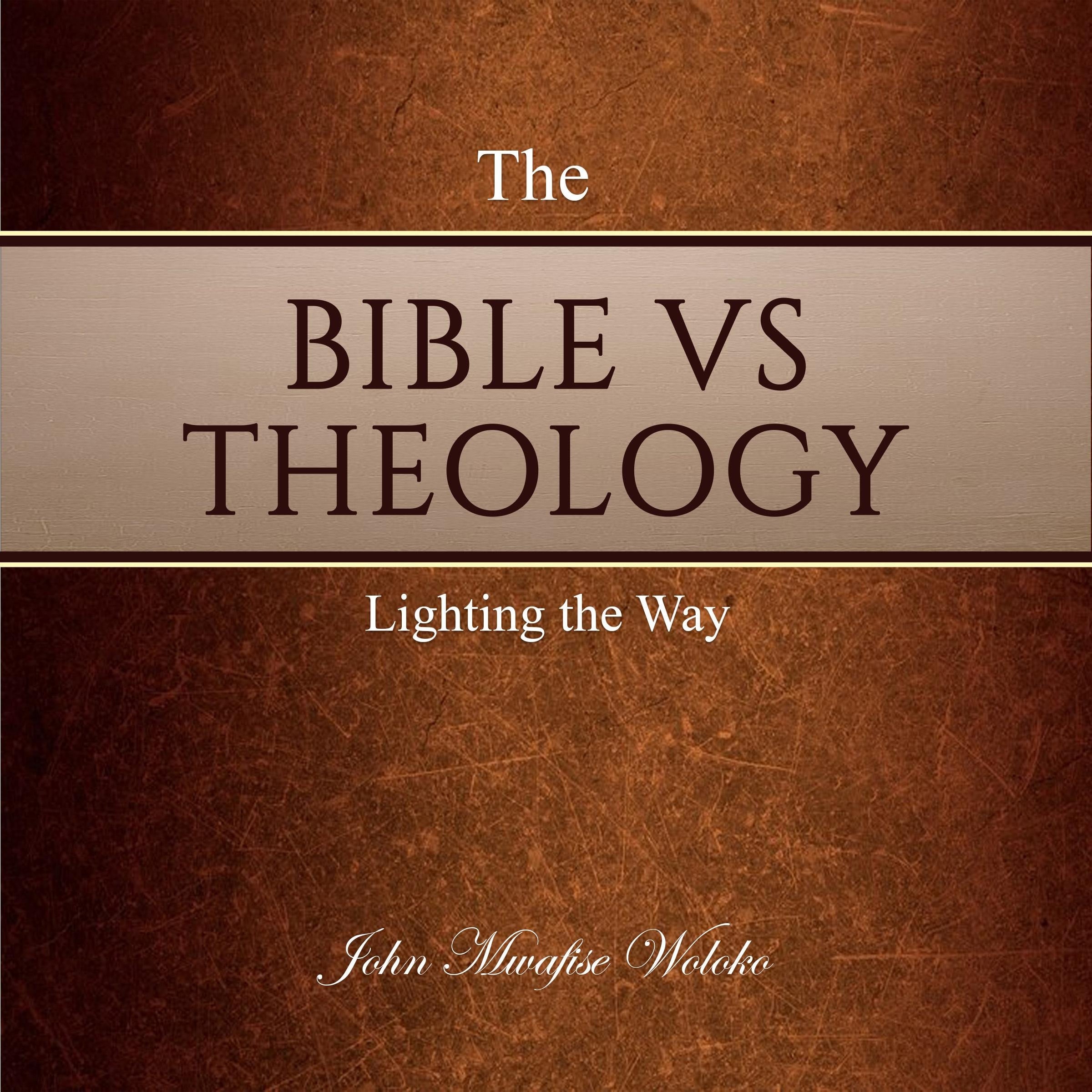 The Bible Vs Theology