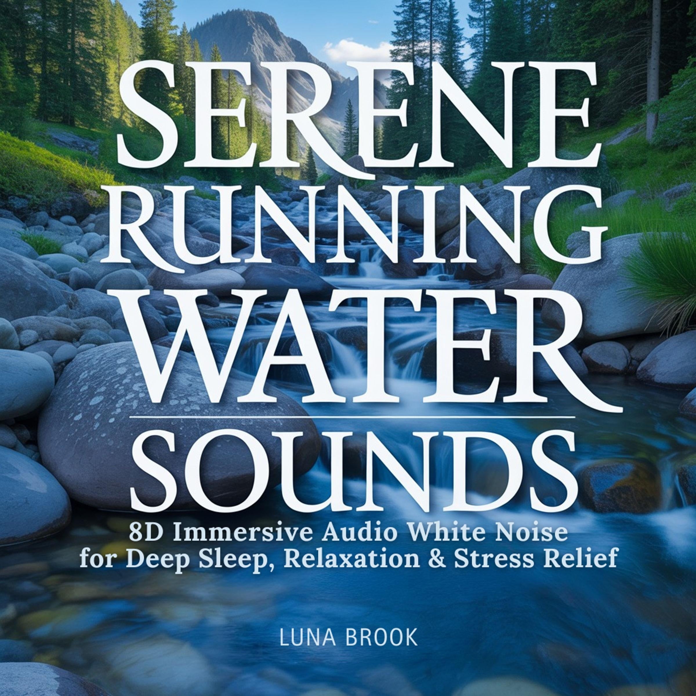 Serene Running Water Sounds