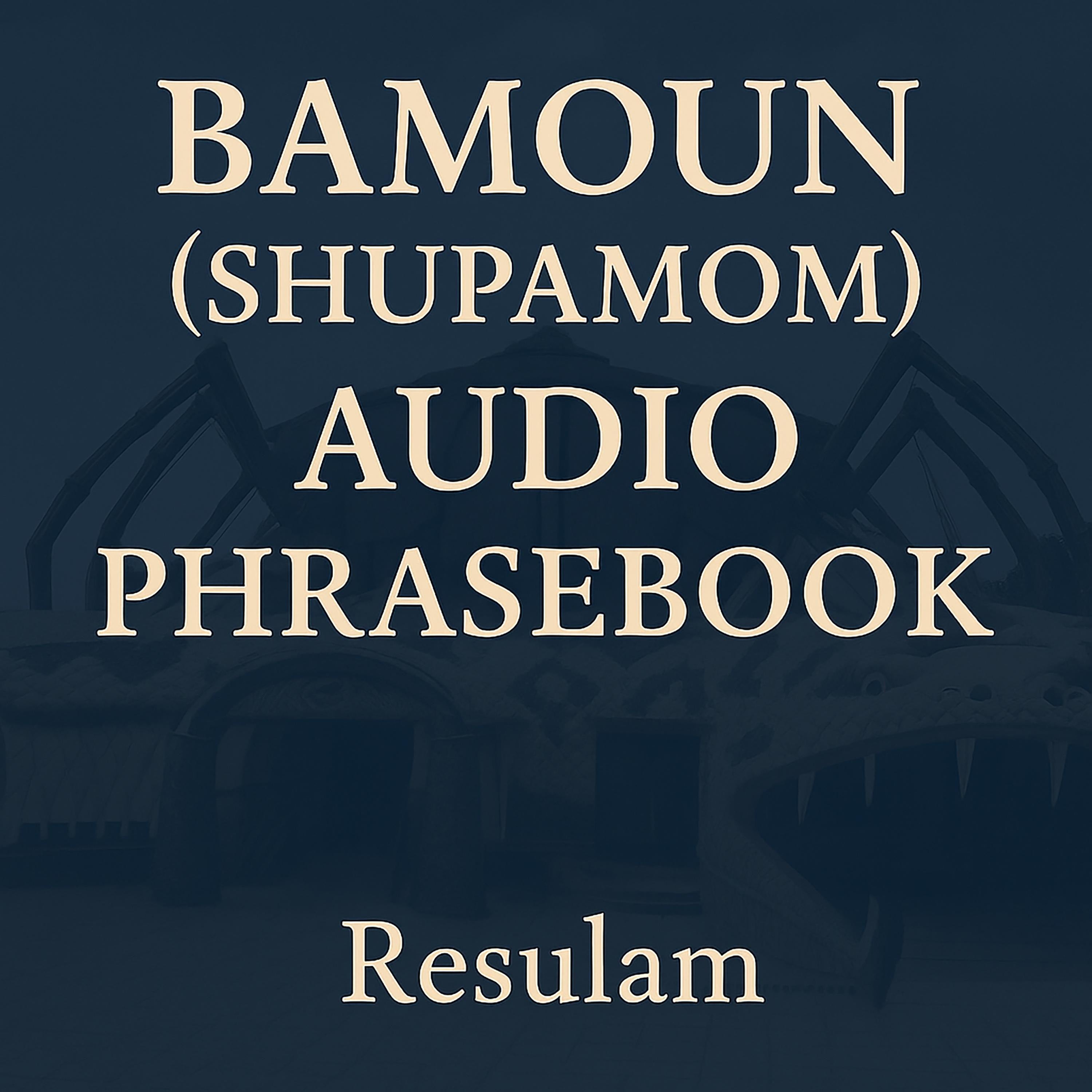 Bamoun (Shupamom) Language Phrasebook