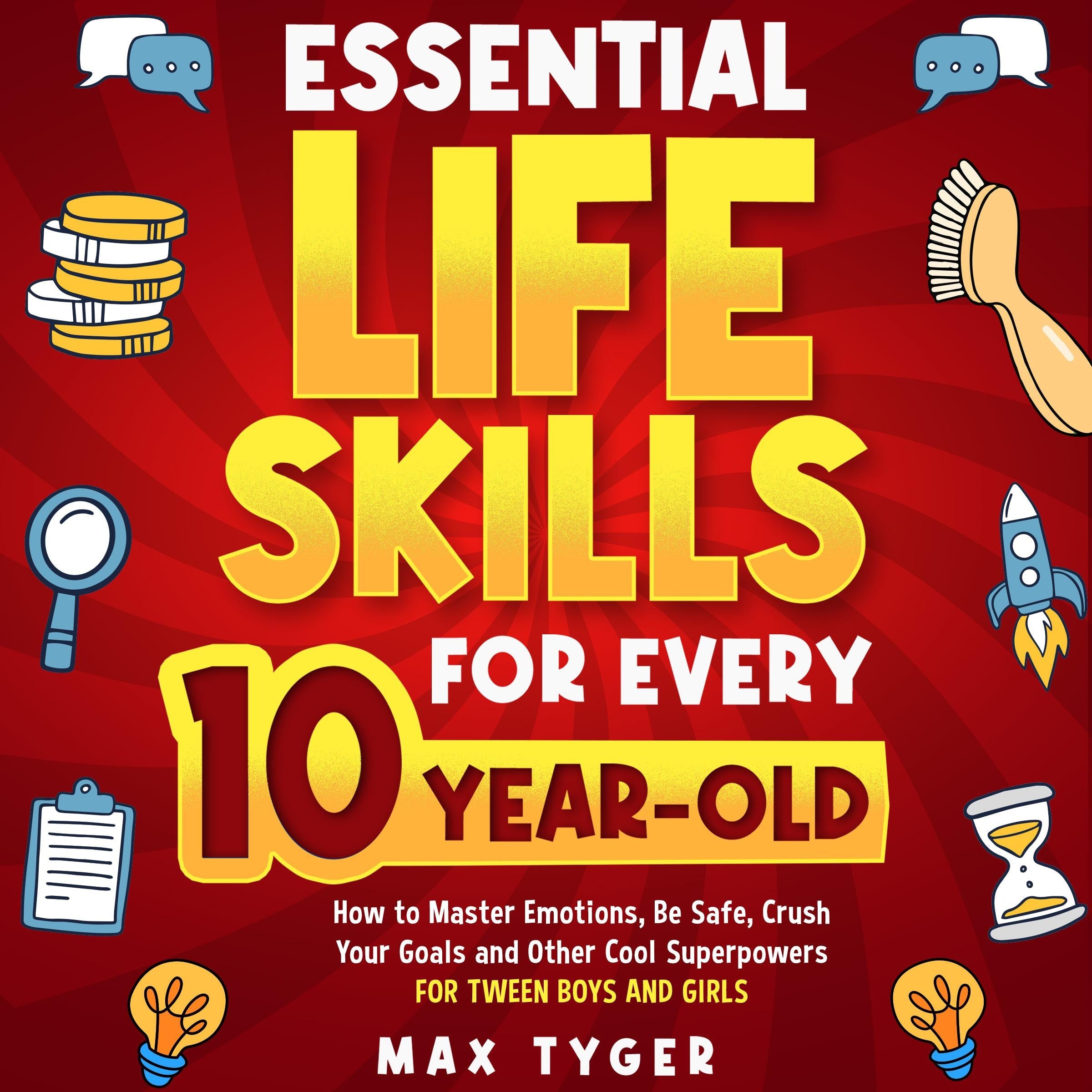 Essential Life Skills for Every 10-Year-Old