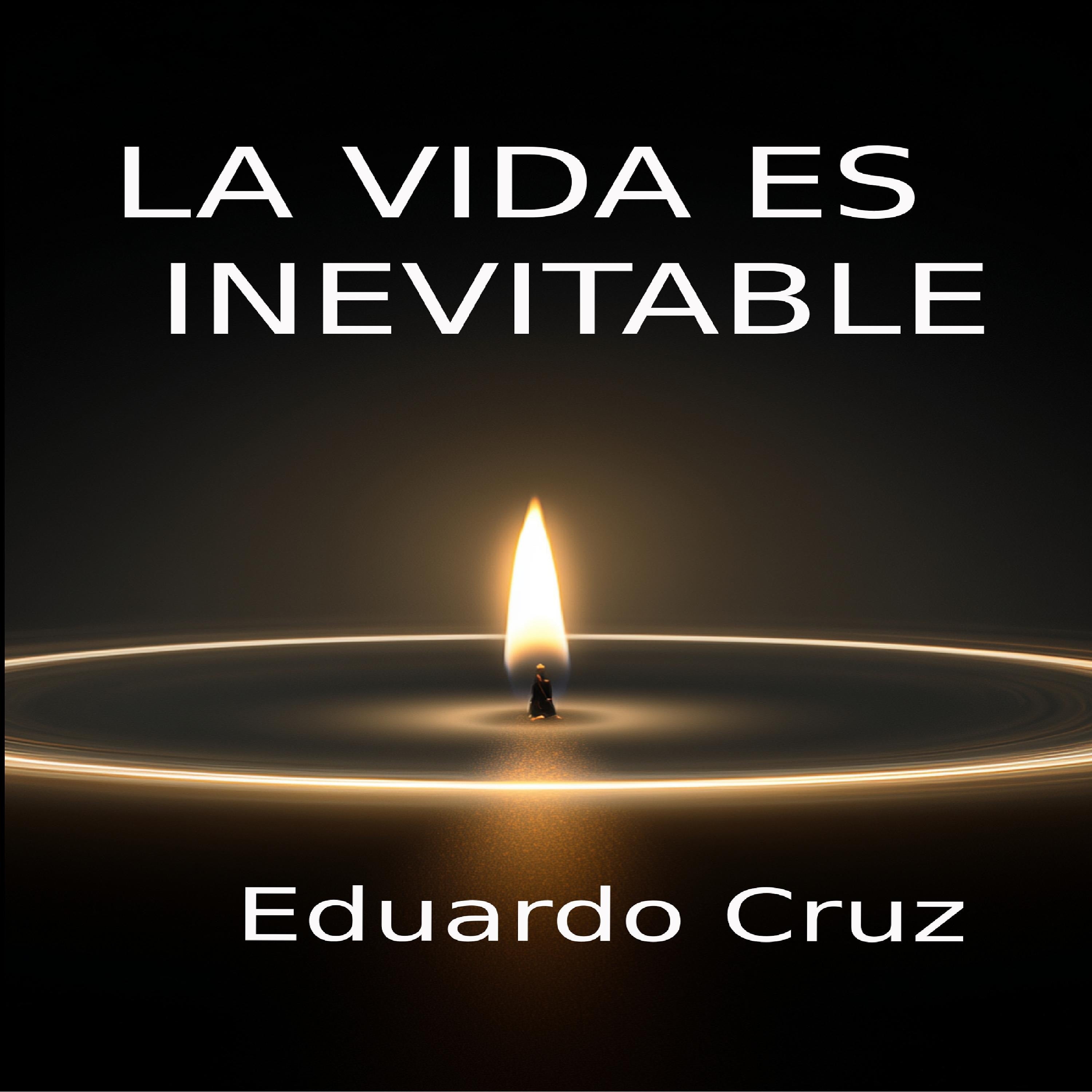 La Vida es Inevitable