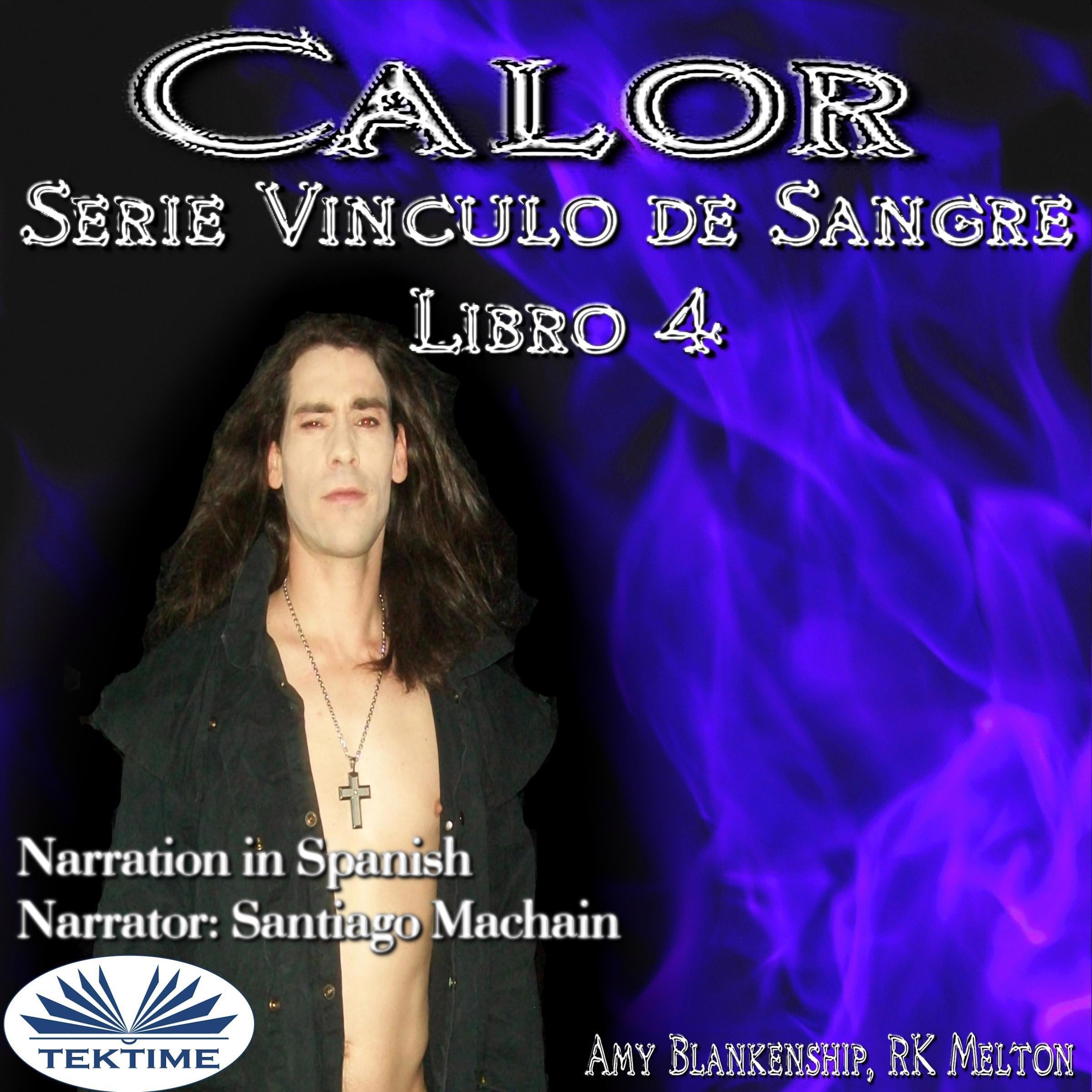 Calor (Vinculo De Sangre Libro 4)