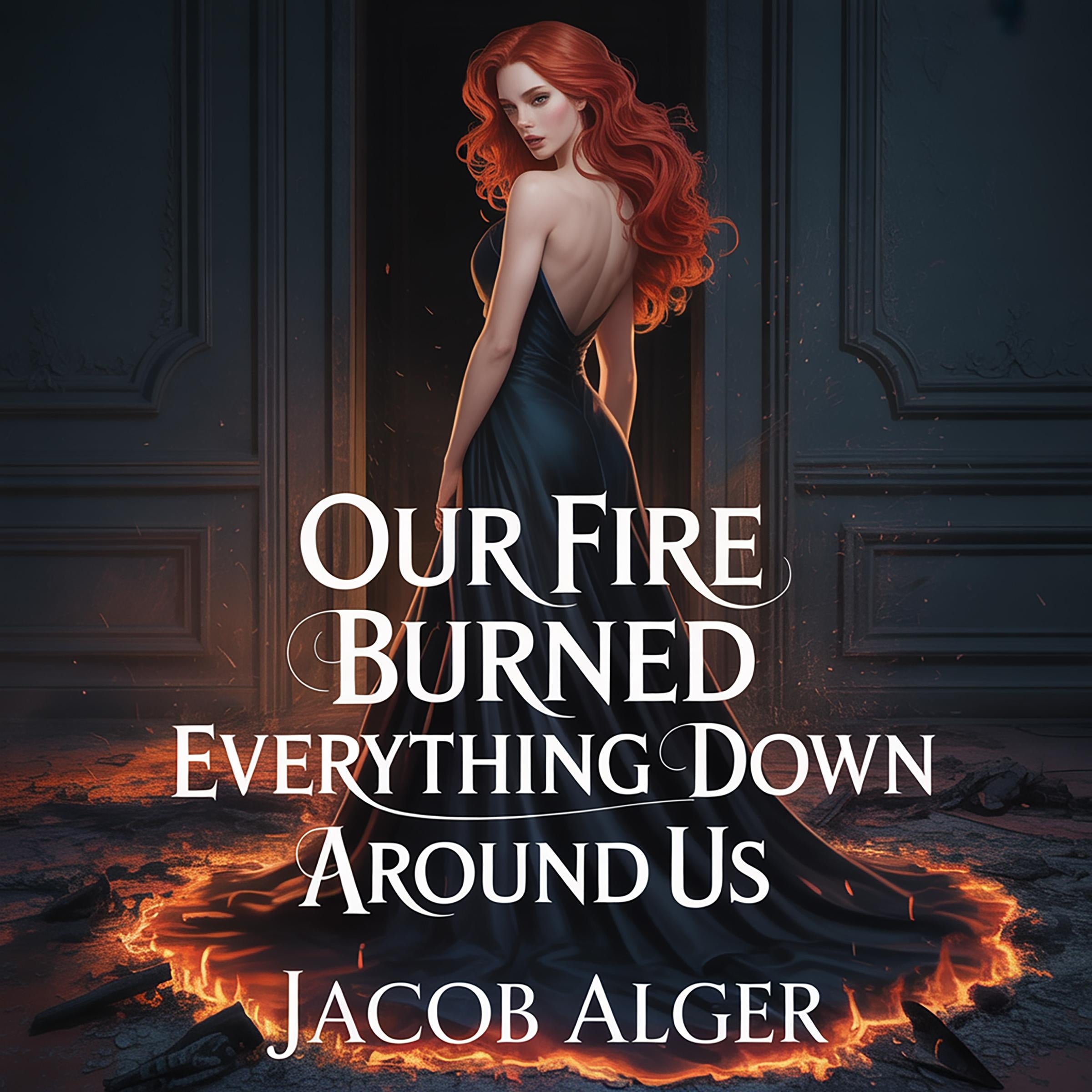 Our fire burned everything down around us