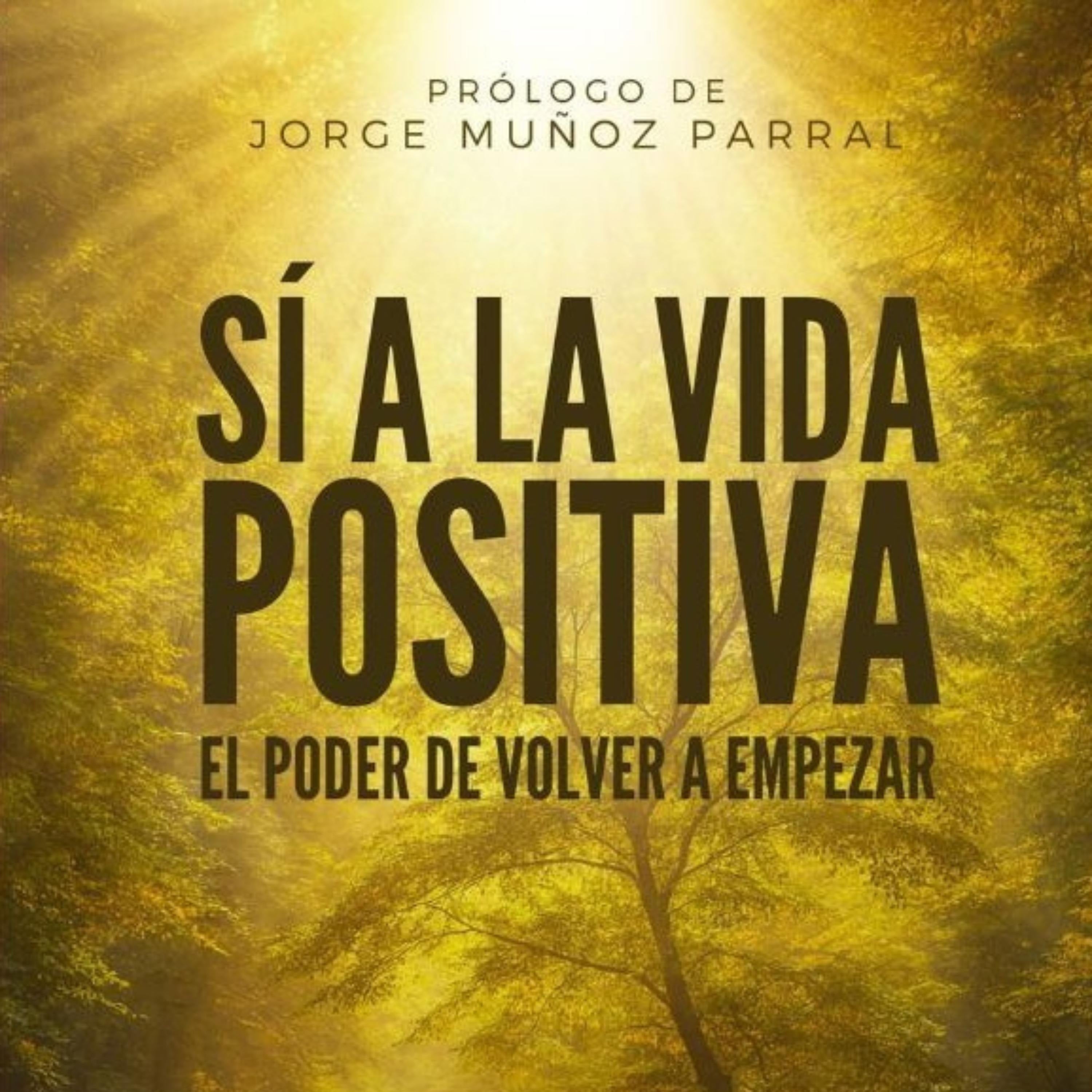 Sí a la vida positiva