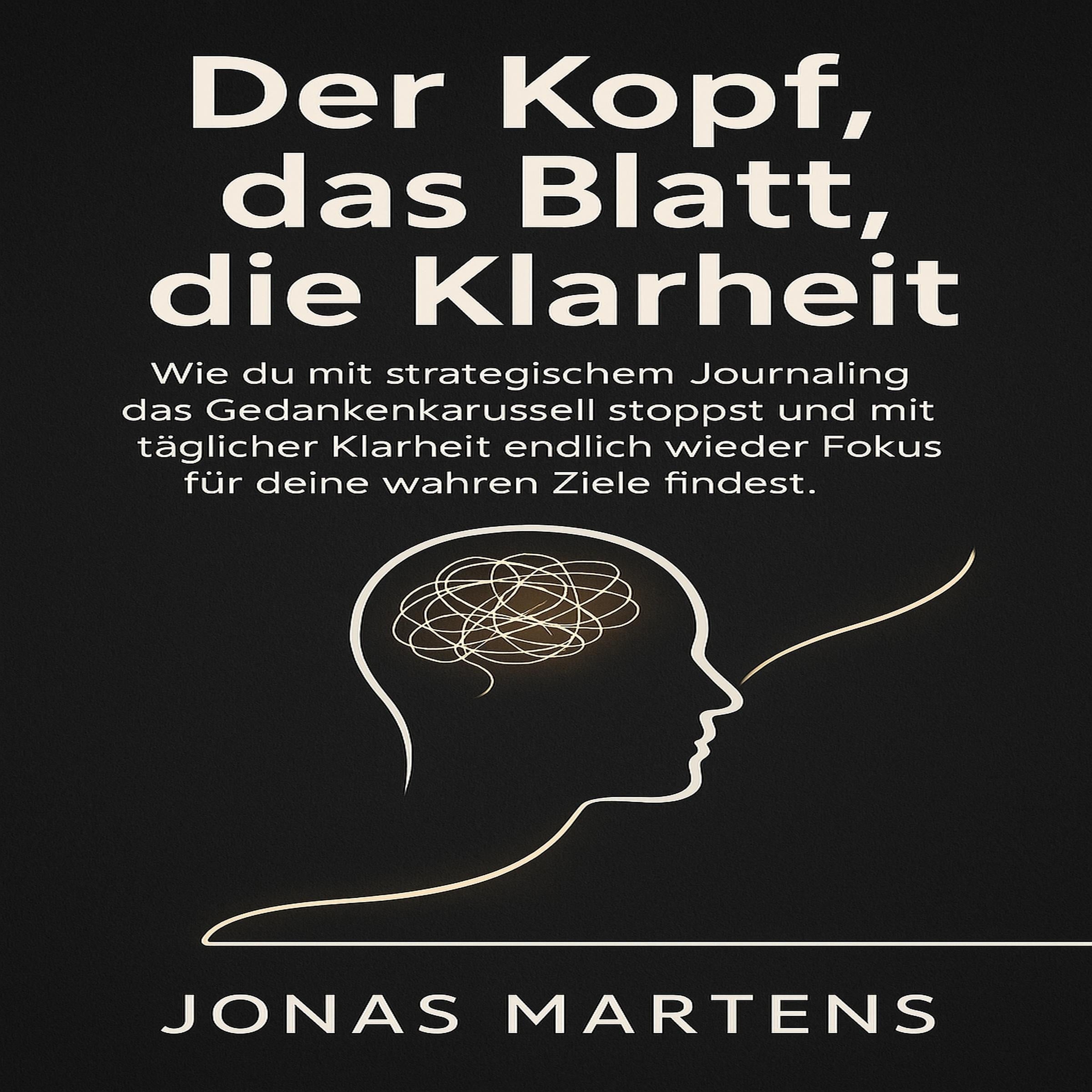 Der Kopf, das Blatt, die Klarheit