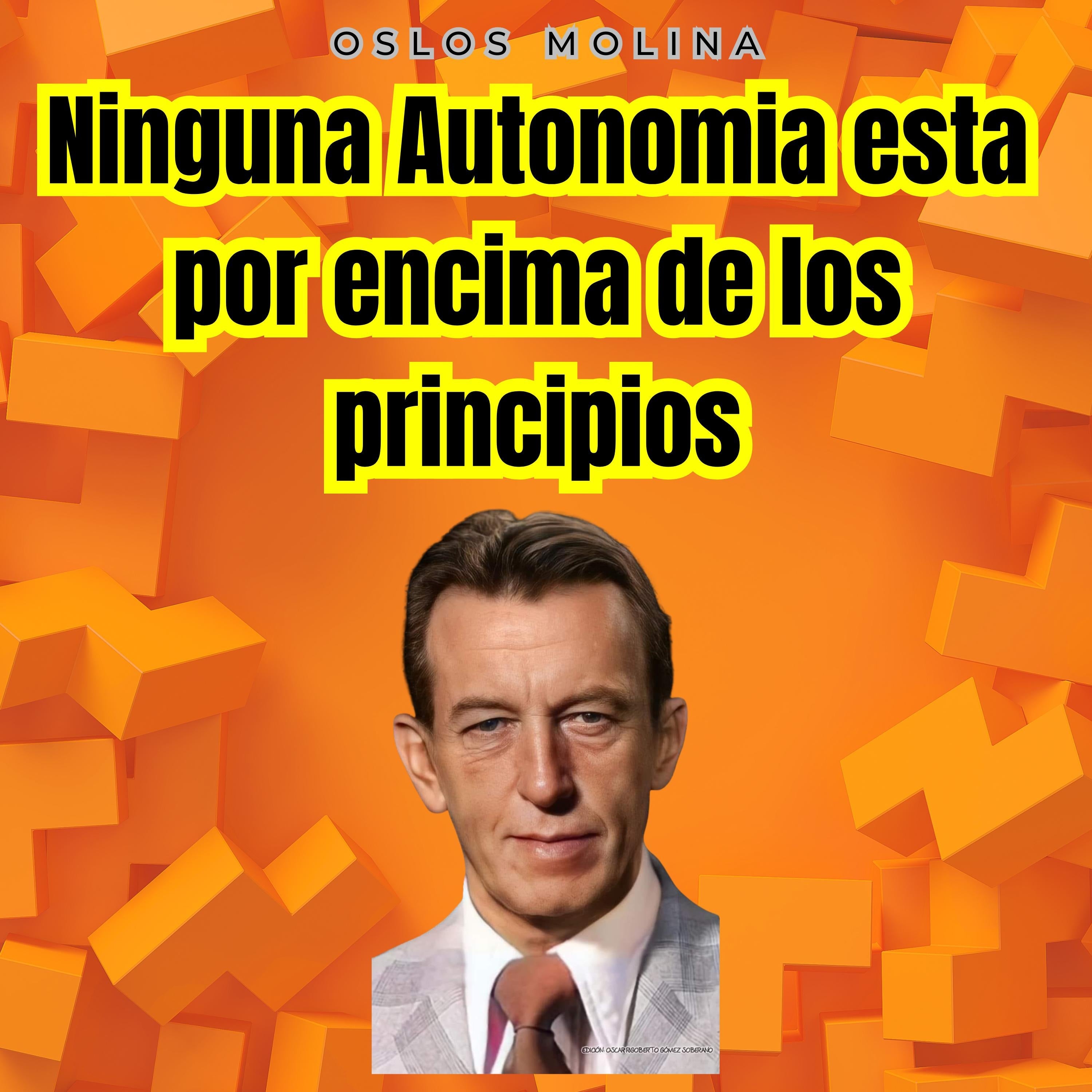 Ninguna Autonomía esta por encima de los principios