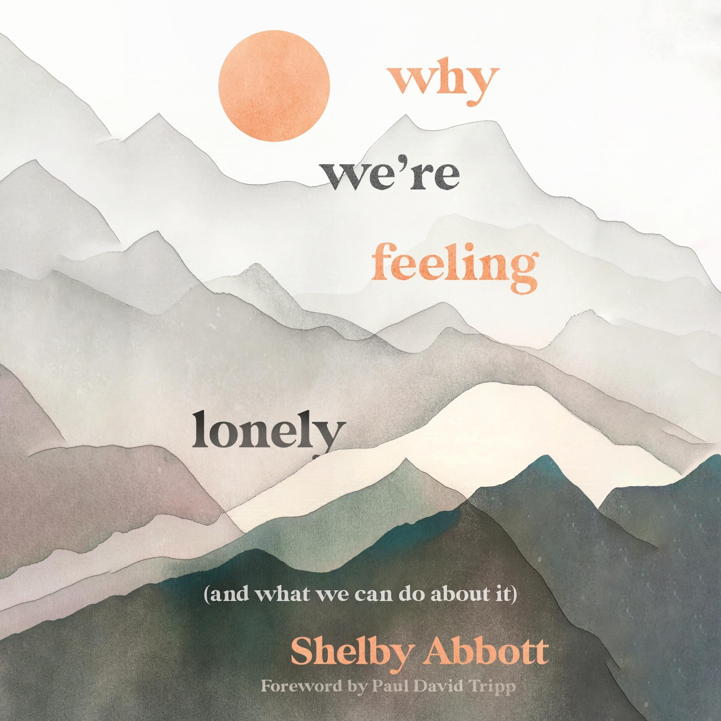 Why We're Feeling Lonely (and What We Can Do About It)