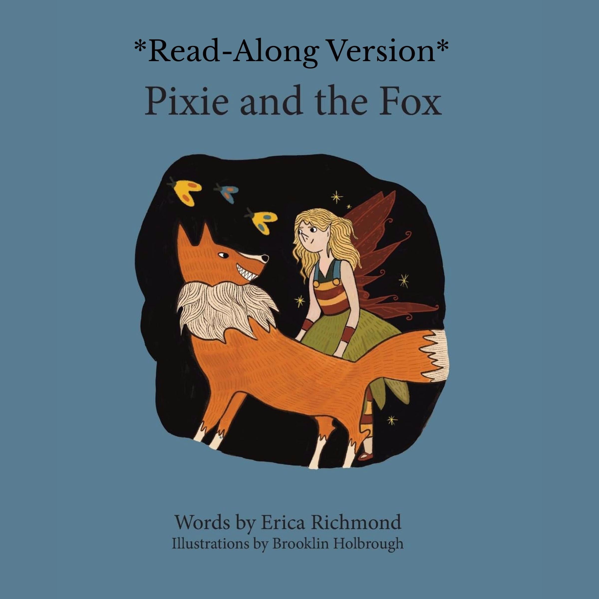 Pixie and the Fox Read-Along-Version