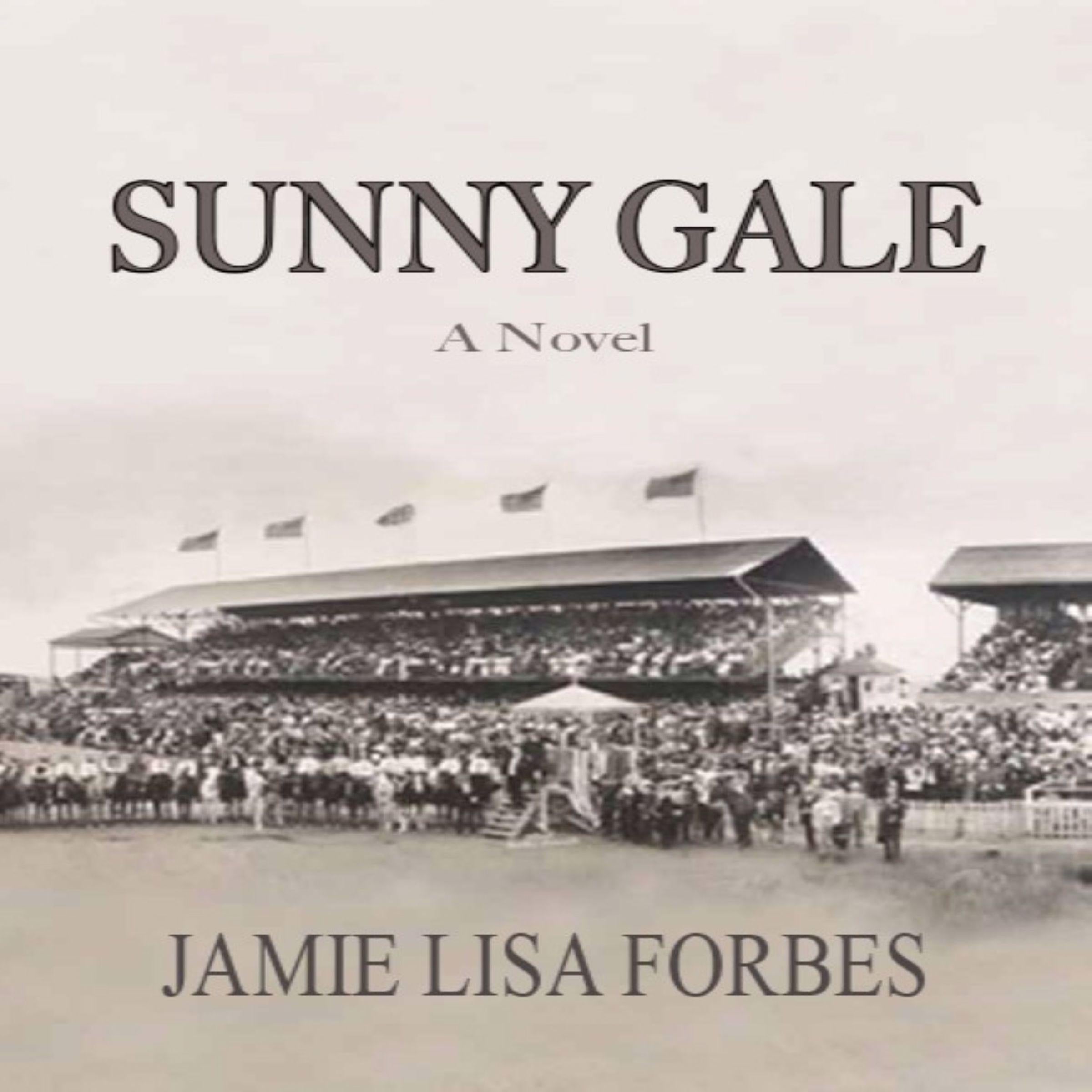 Sunny Gale--A Novel