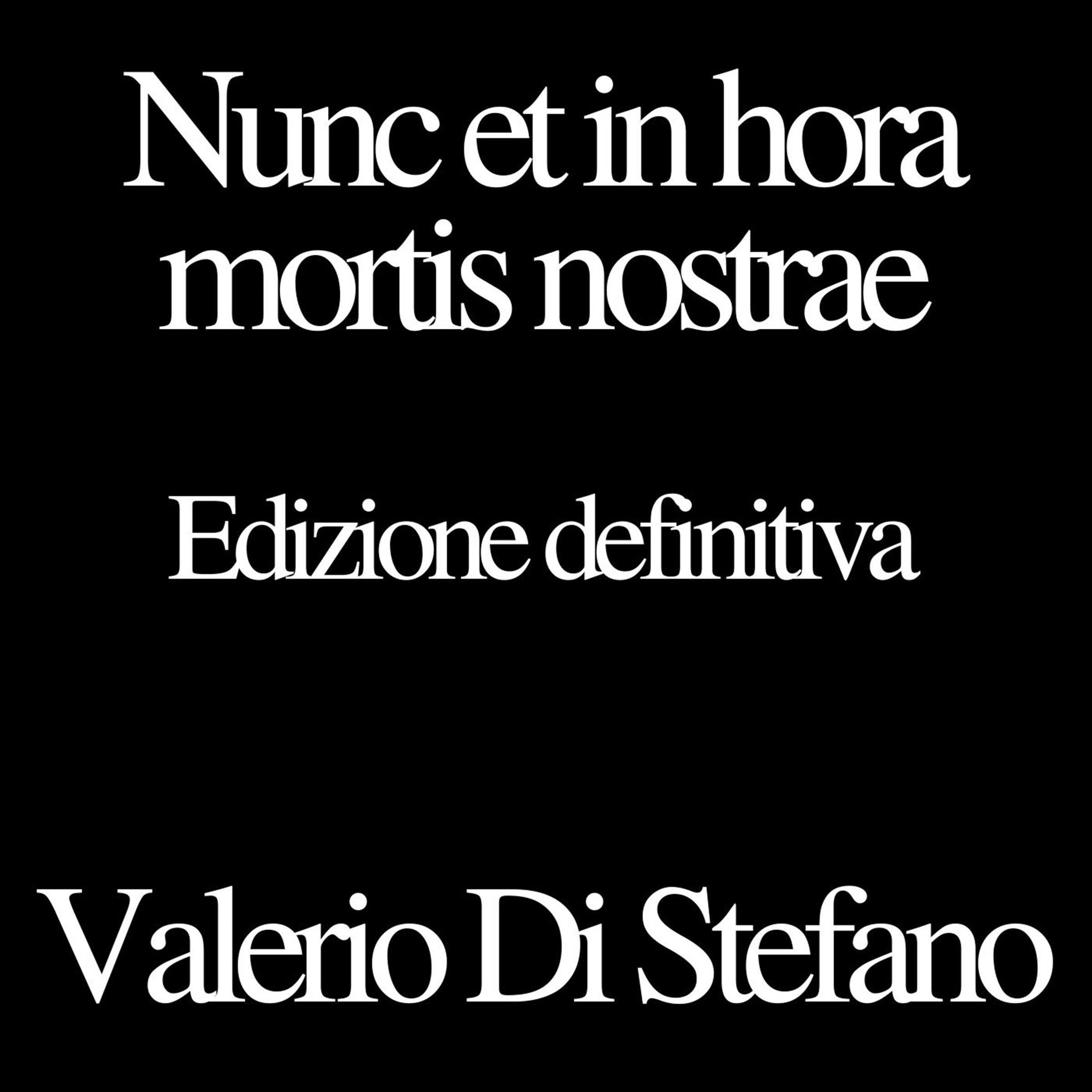 Nunc et in hora mortis nostrae - Edizione definitiva