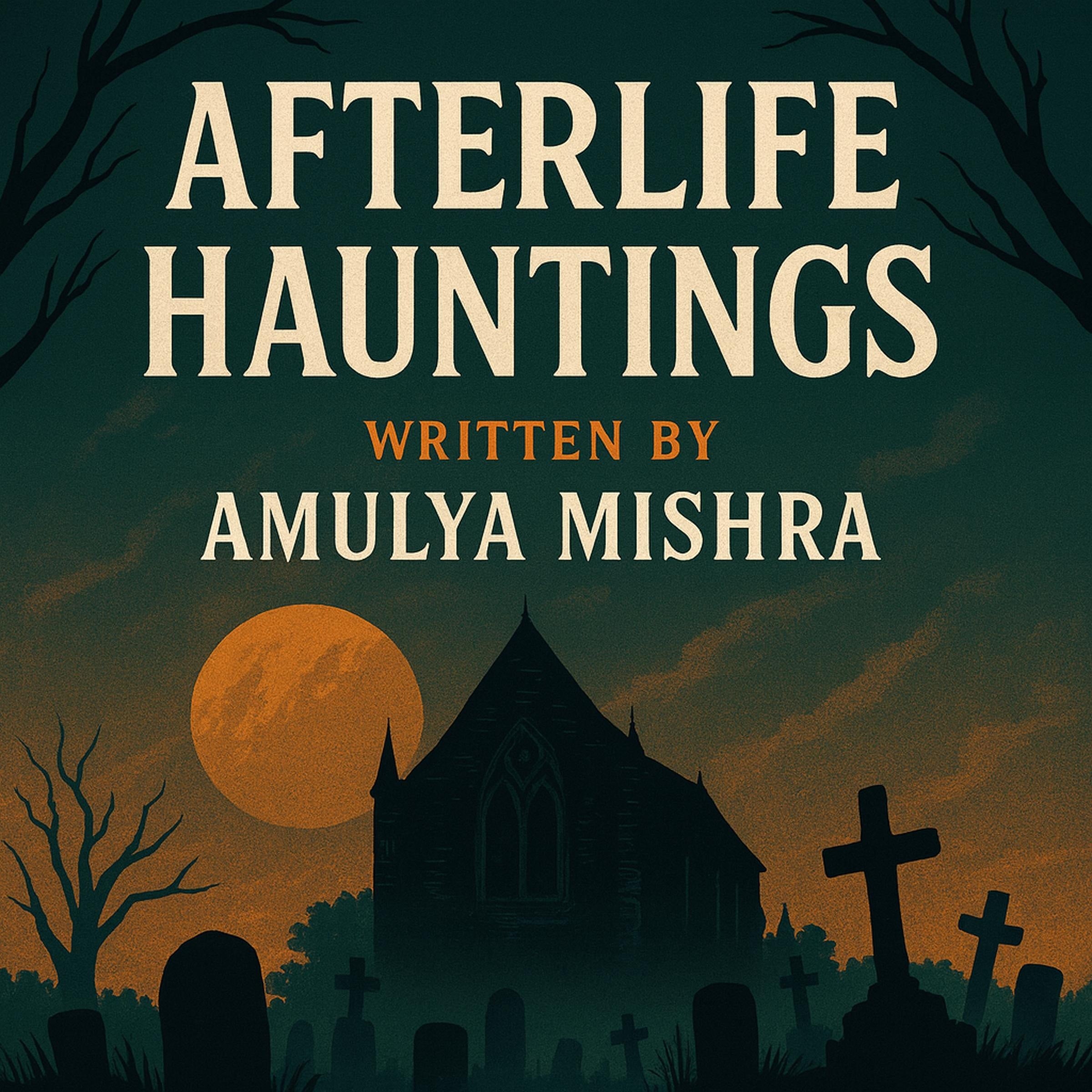AFTERLIFE HAUNTINGS