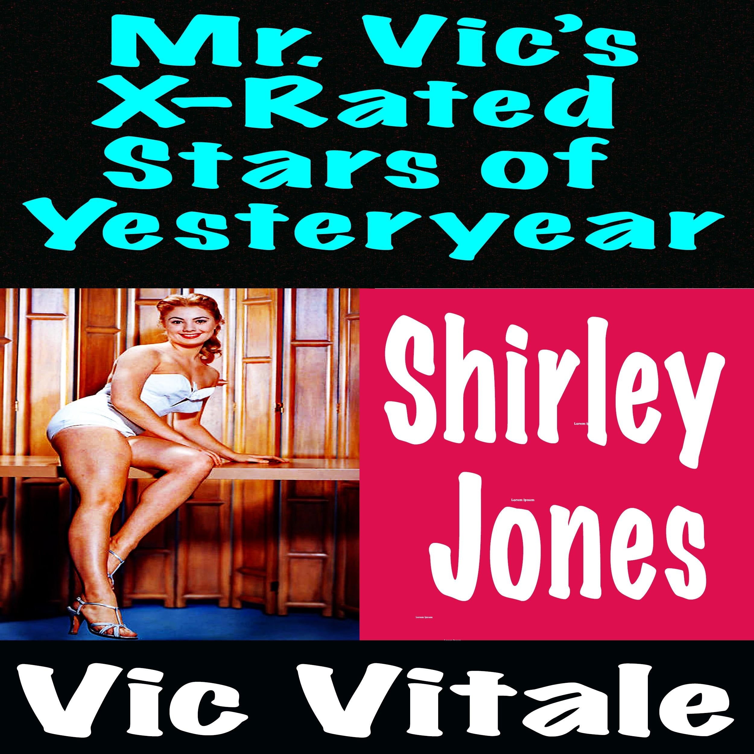 Mr. Vic's X-Rated  Stars of Yesteryear Shirley  Jones