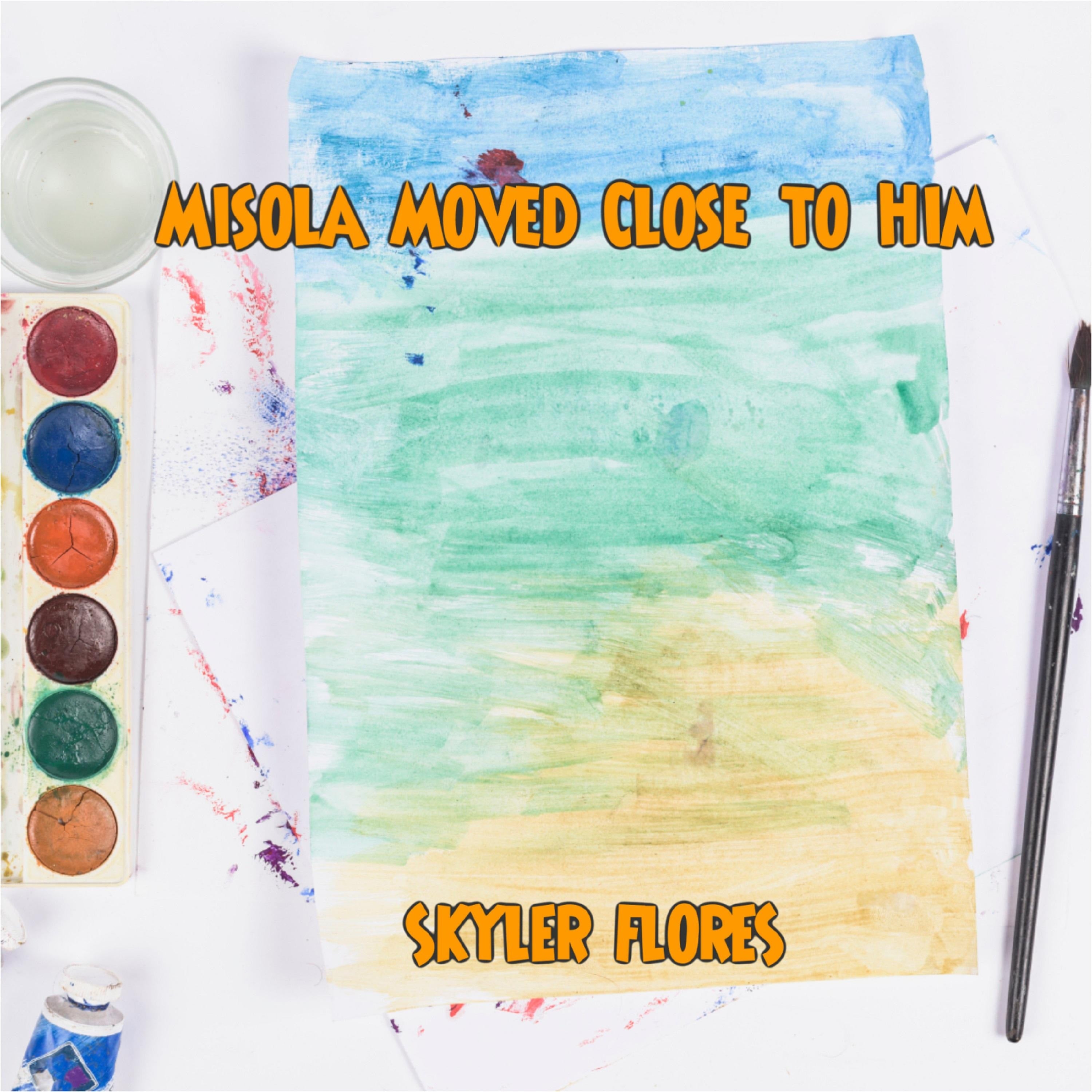 Misola Moved Close to Him