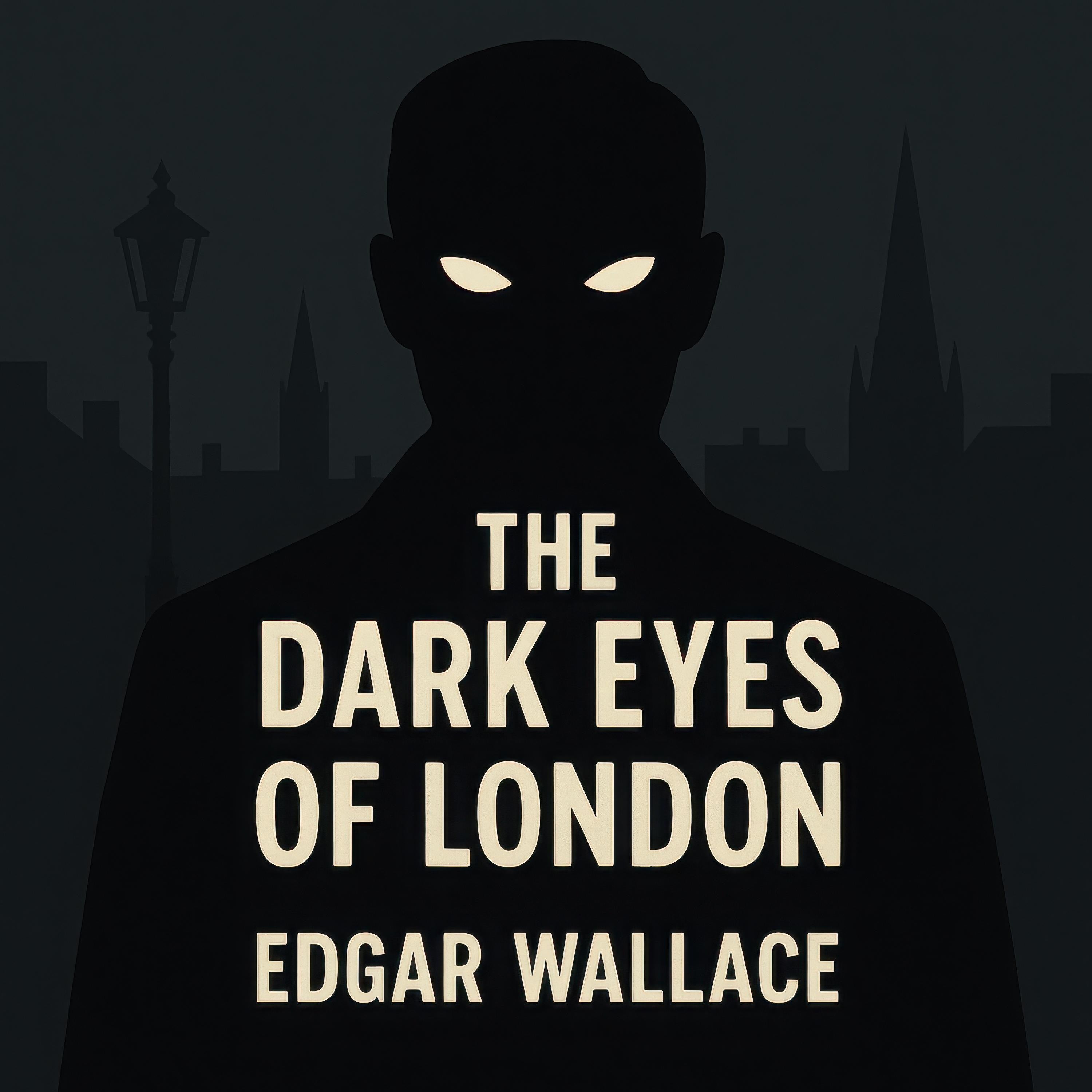 The Dark Eyes of London