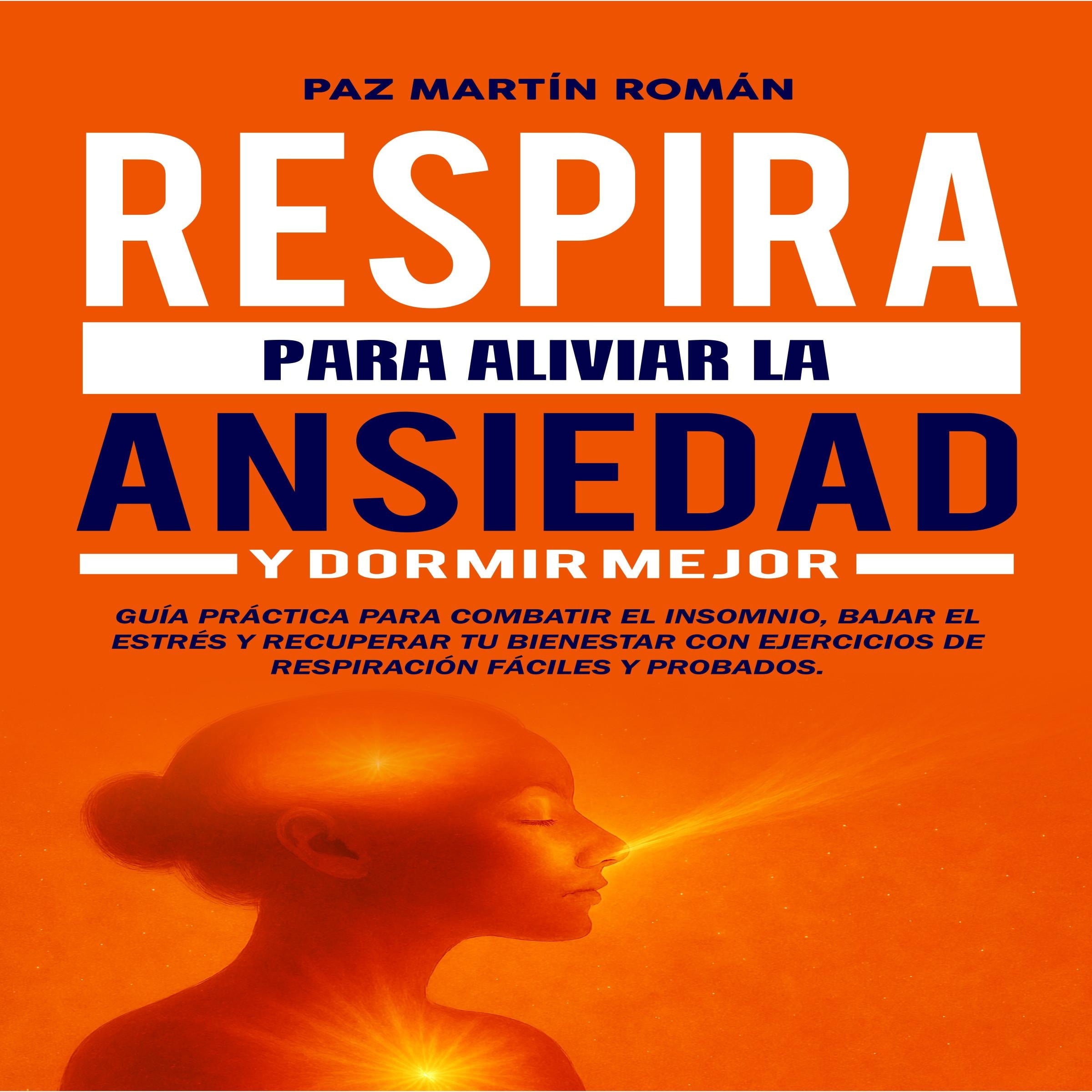 Respira para Aliviar la Ansiedad y Dormir Mejor