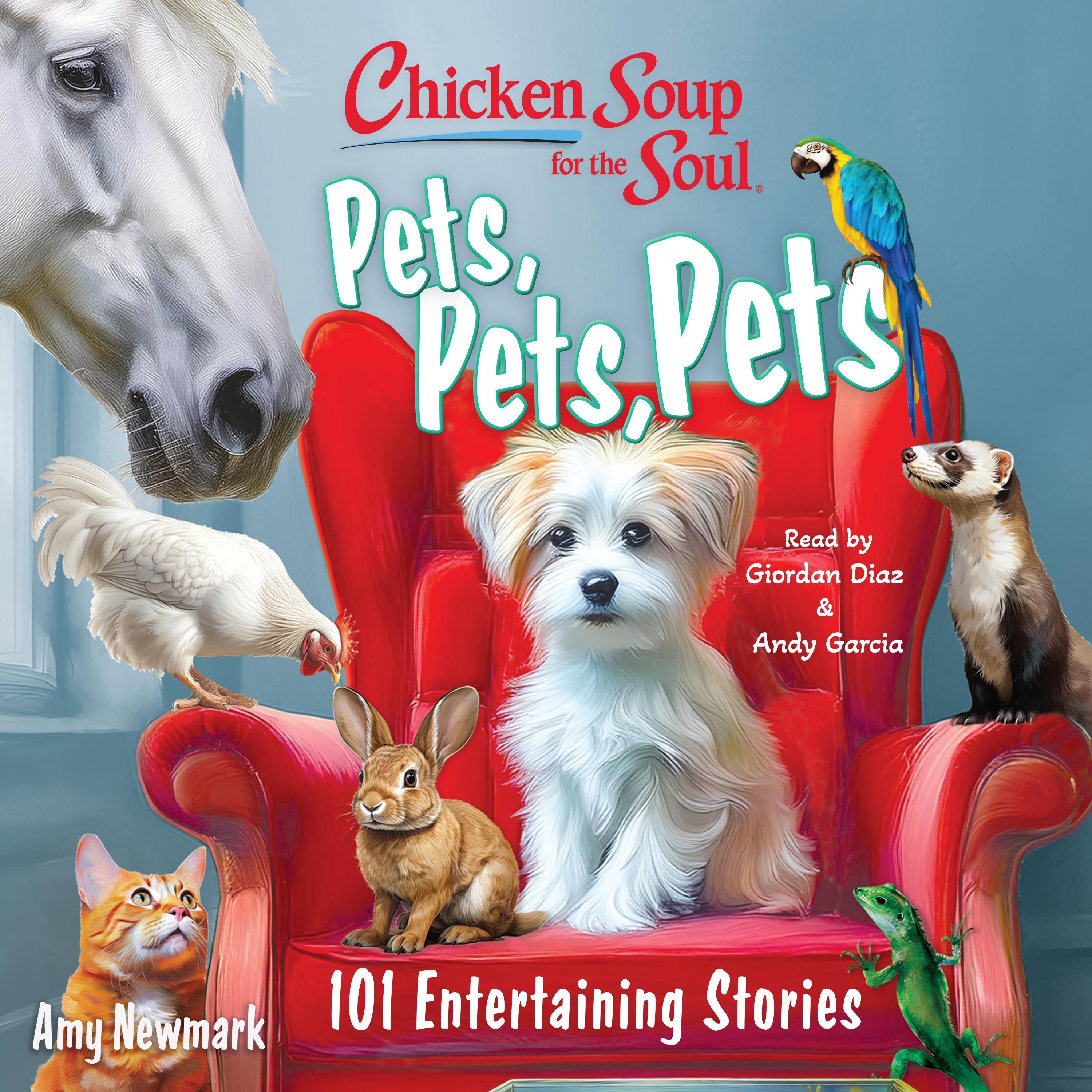 Chicken Soup for the Soul: Pets, Pets, Pets