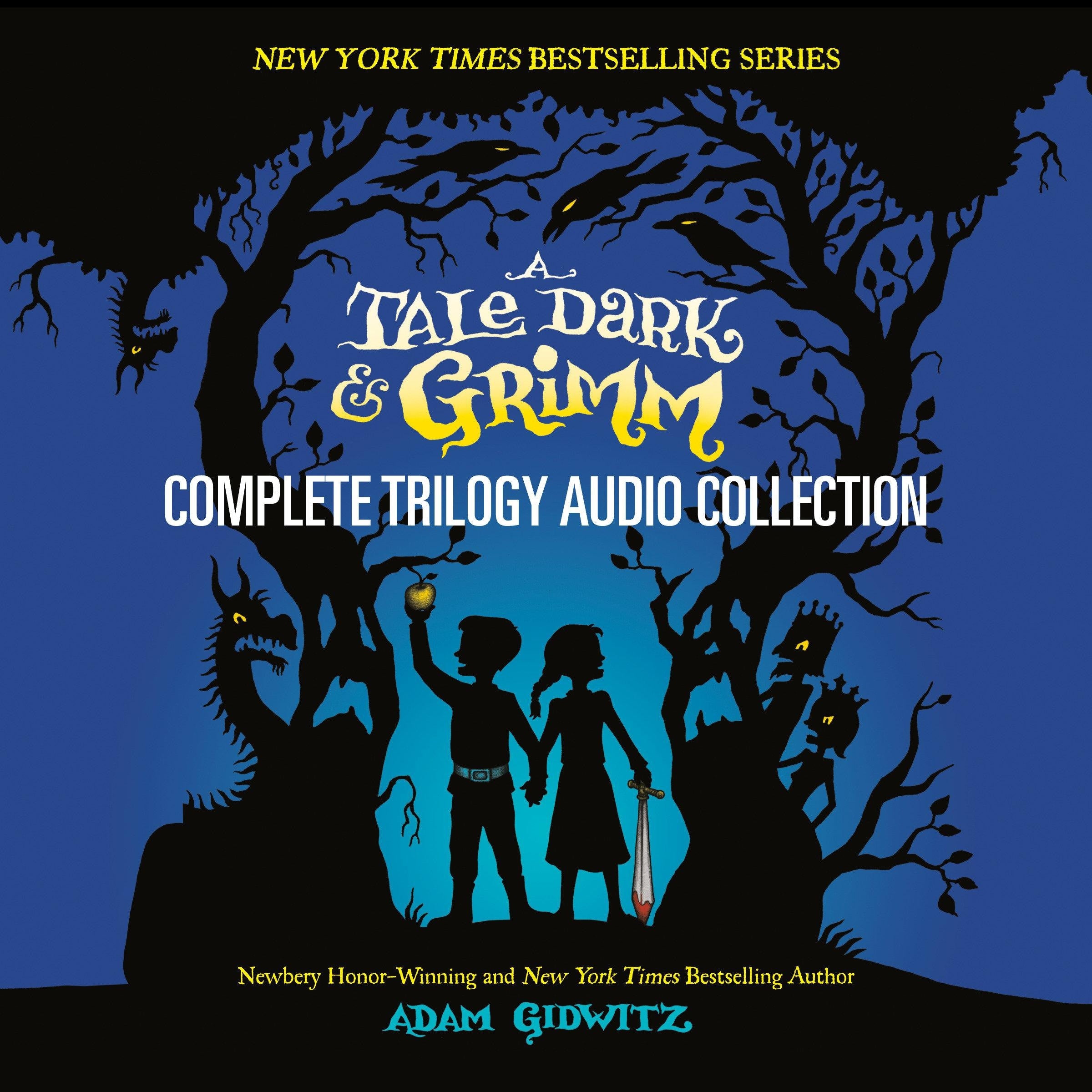 A Tale Dark & Grimm: Complete Trilogy Audio Collection