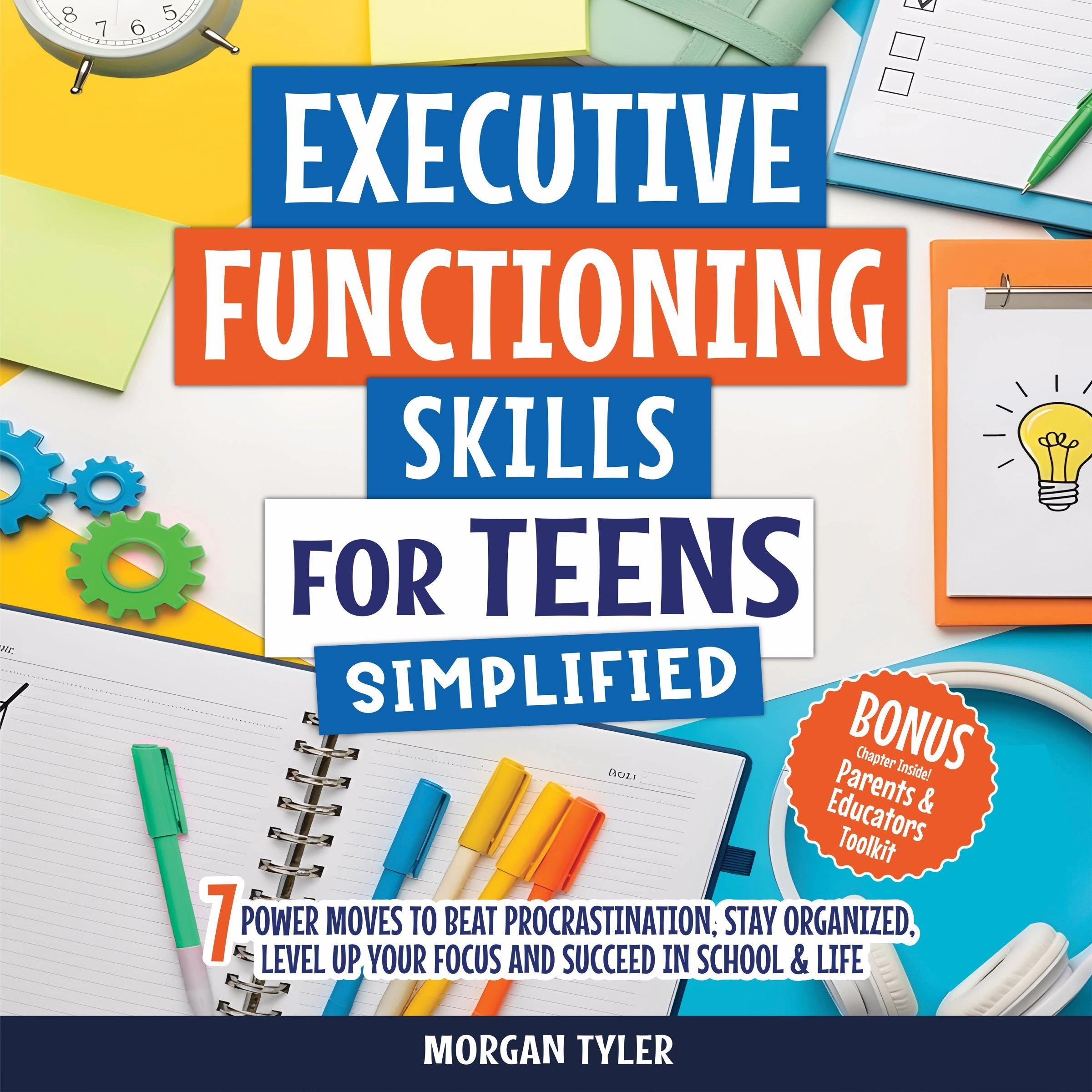Executive Functioning Skills for Teens Simplified