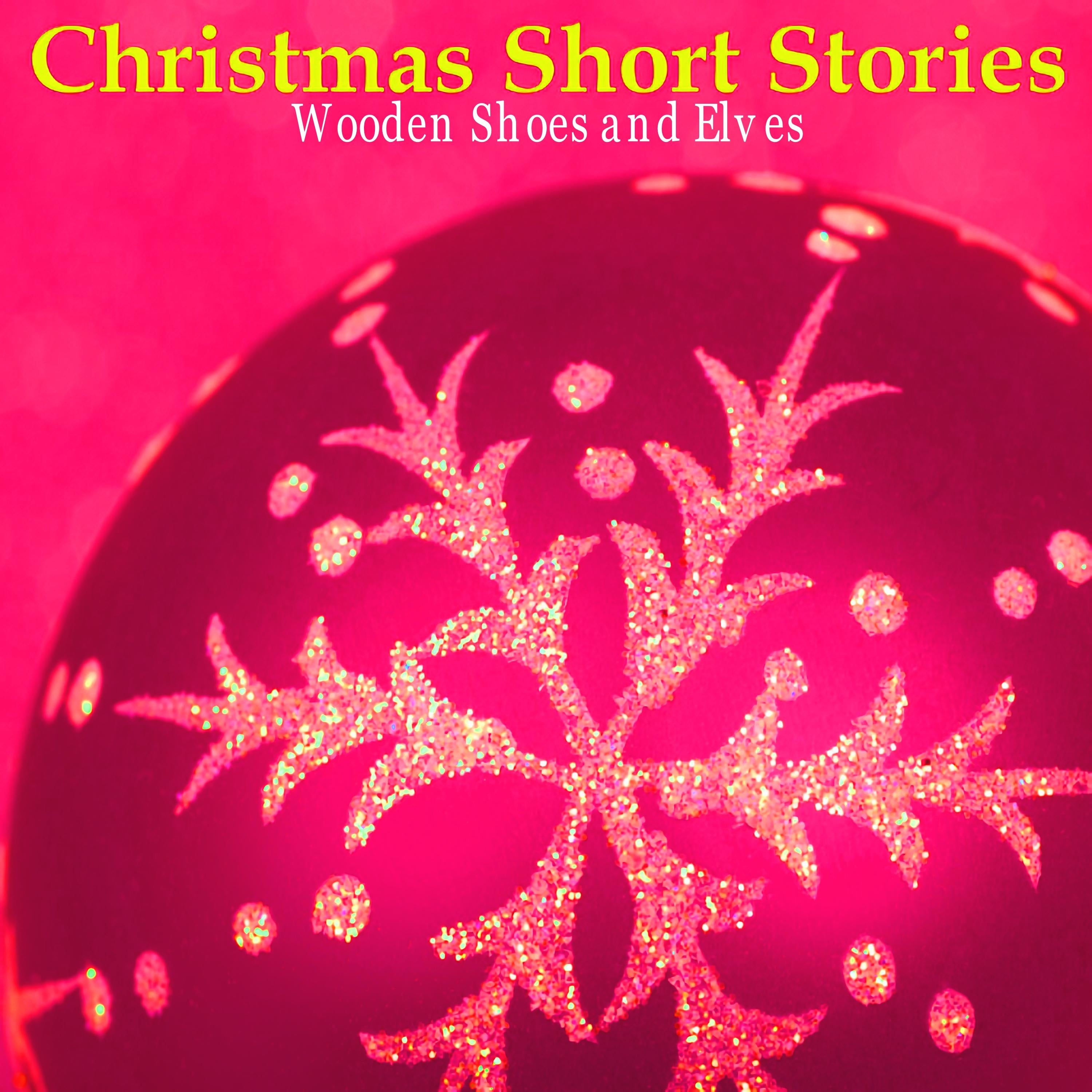 Christmas Short Stories - Wooden Shoes and Elves