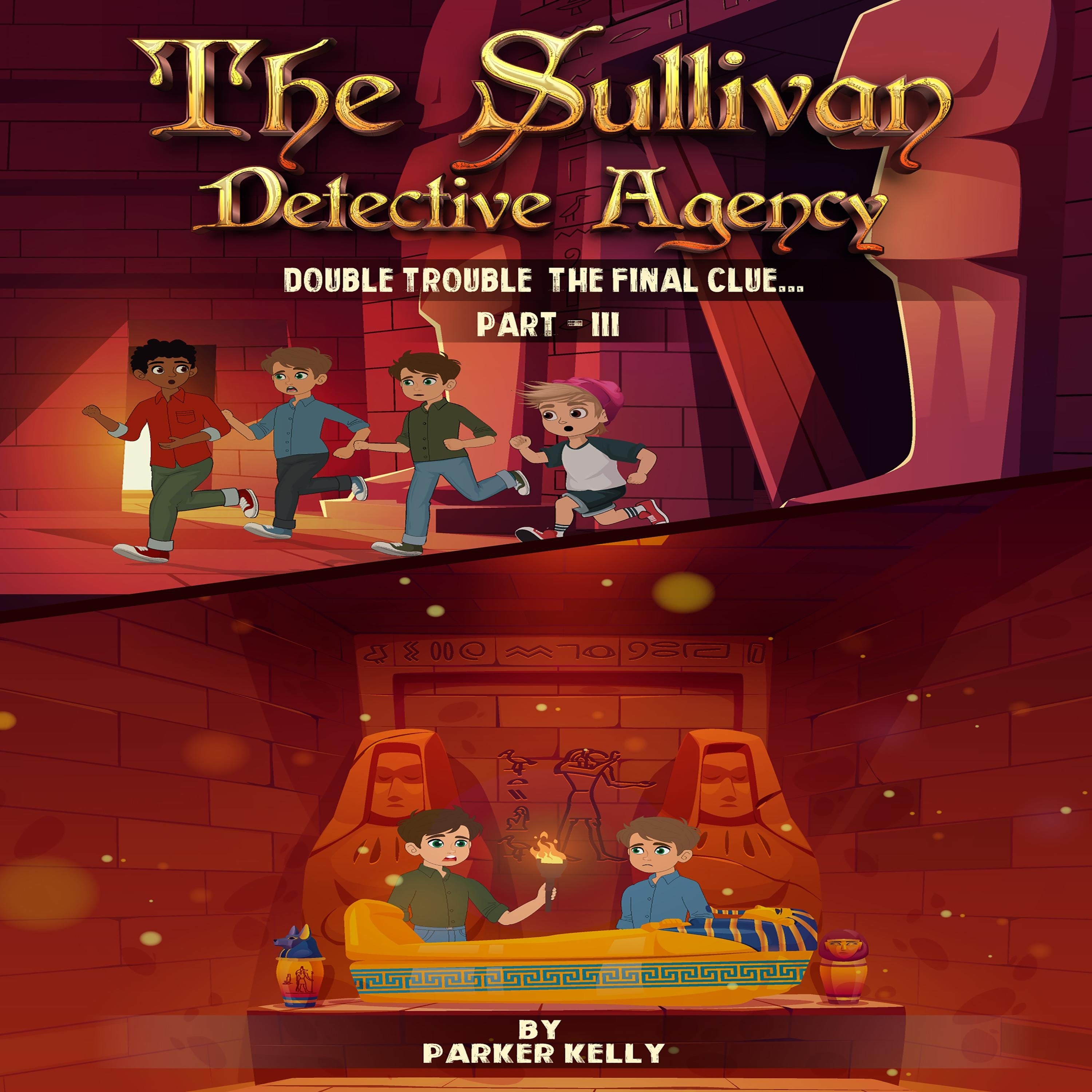 THE SULLIVAN DETECTIVE AGENCY DOUBLE TROUBLE THE FINAL CLUE (PART-III)