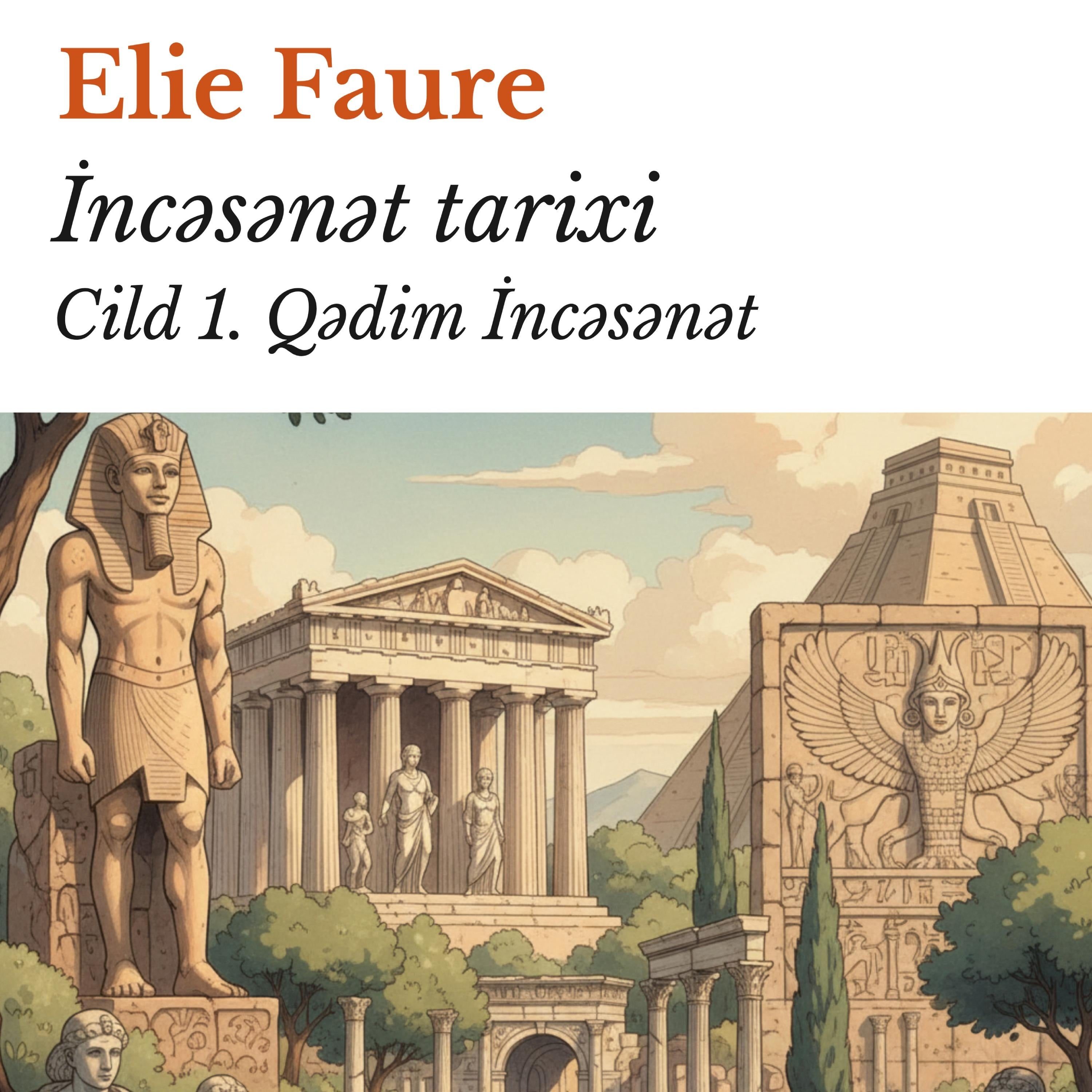 İncəsənət tarixi Cild 1.