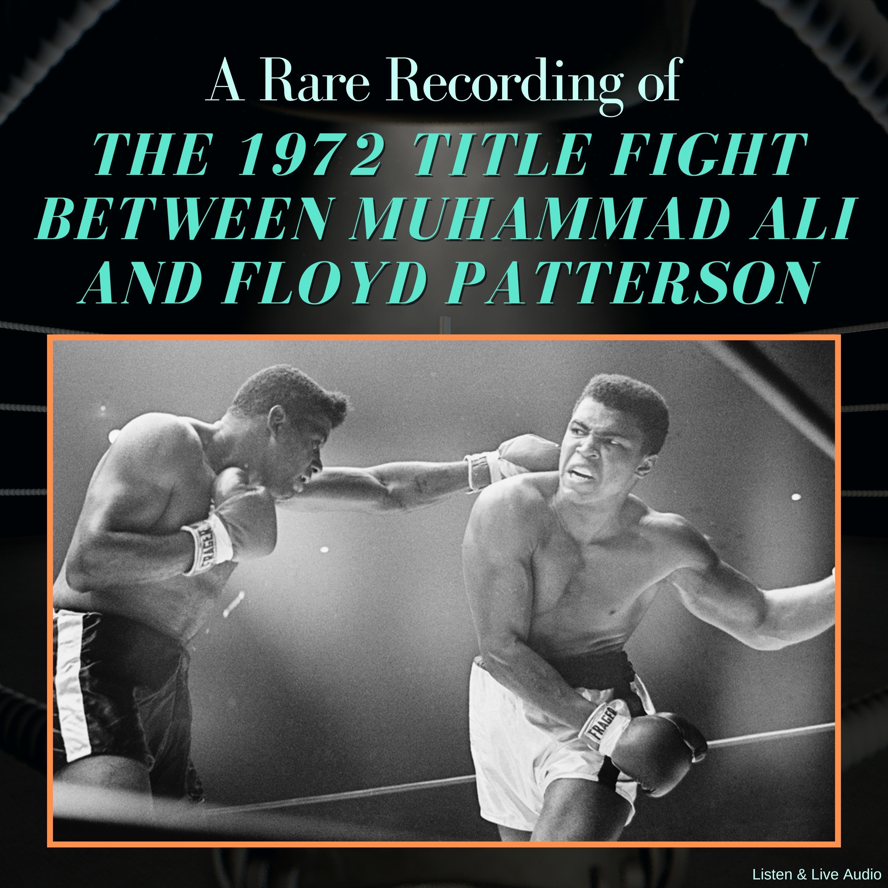 A Rare Recording of the 1972 Title Fight Between Muhammad Ali and Floyd Patterson