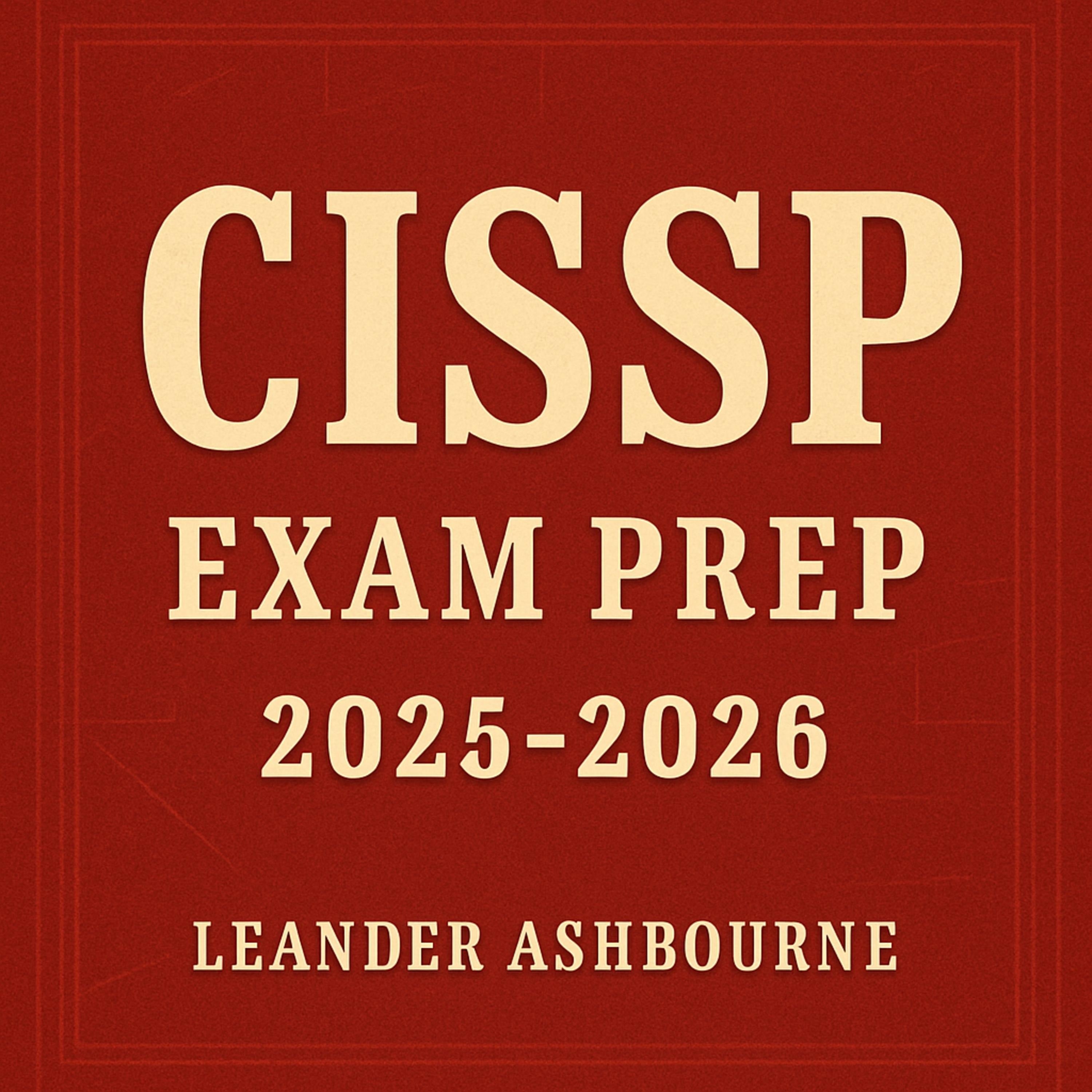CISSP Exam Prep 2025-2026