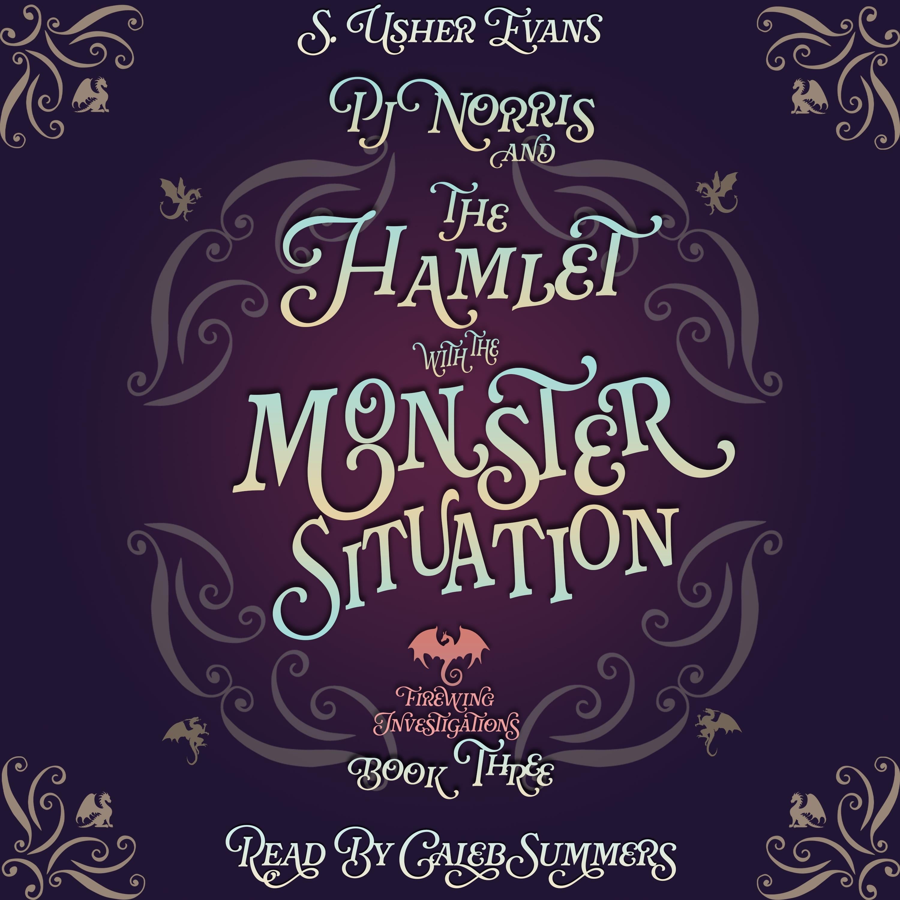 PJ Norris and the Hamlet with the Monster Situation