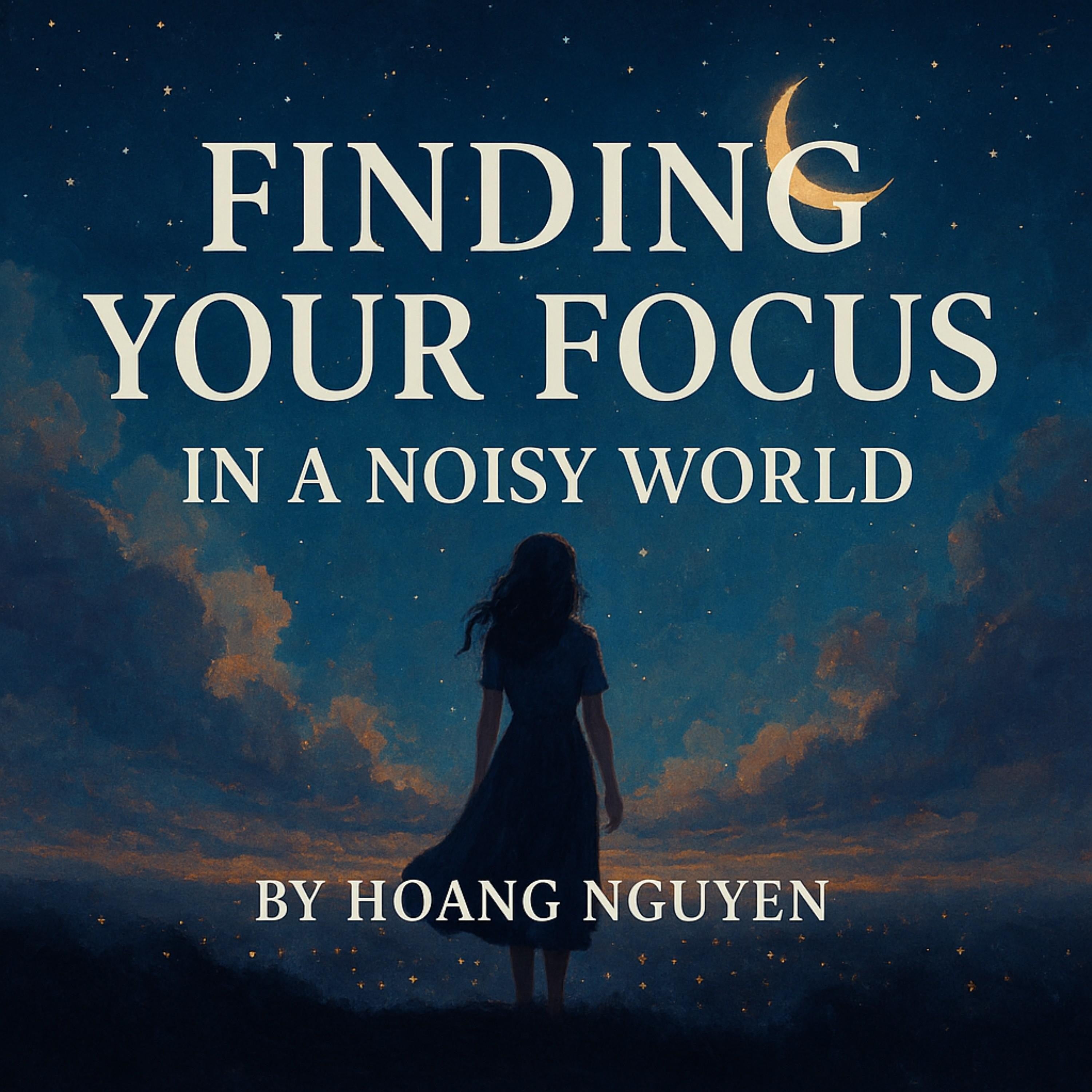 Finding Your Focus in a Noisy World Full of Distractions
