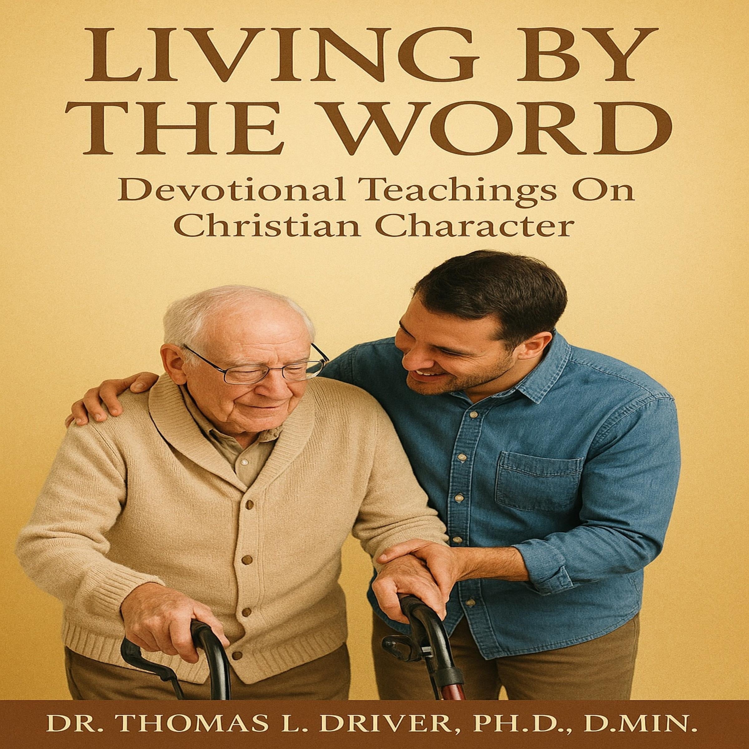 Living By The Word: Devotional Teaching on Christian Character