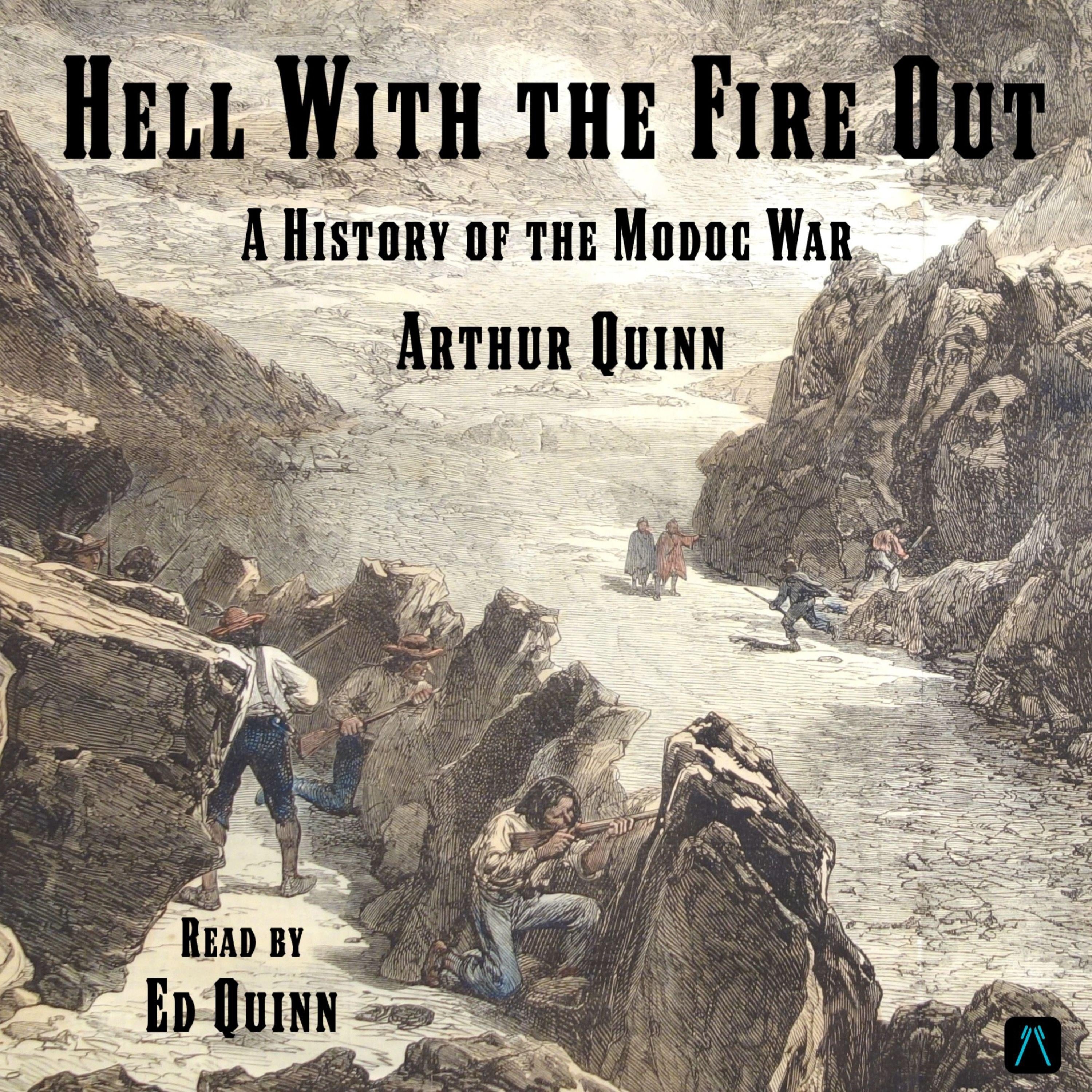 Hell With the Fire Out: A History of the Modoc War