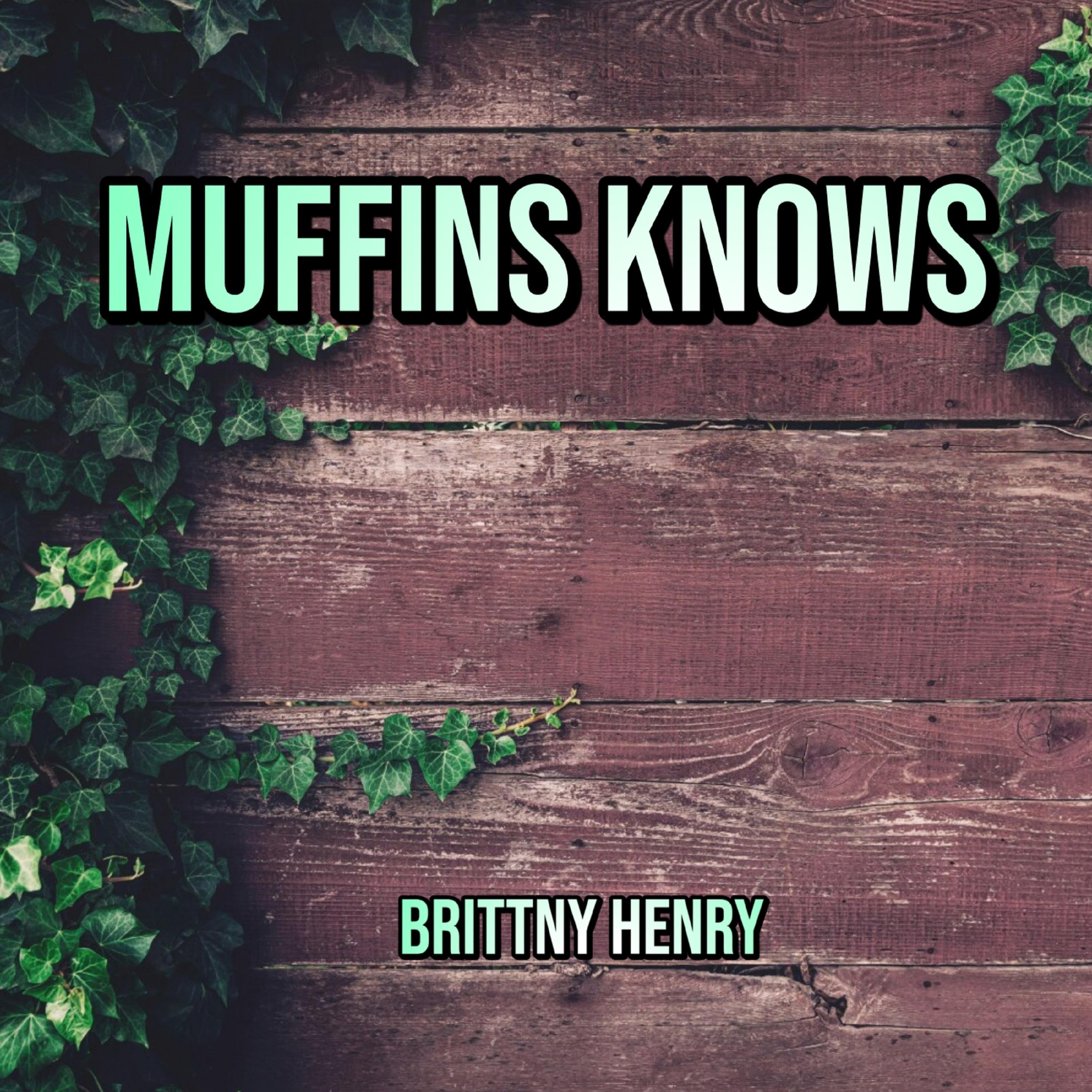Muffins Knows